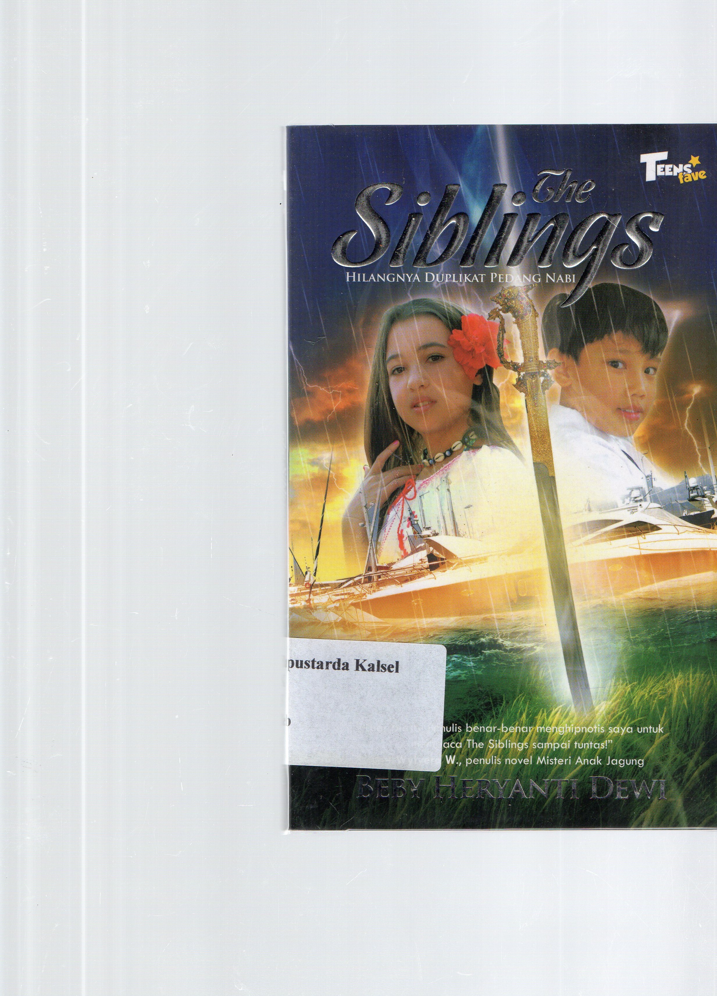 Cover The Siblings : Hilangnya Duflikat Pedang Nabi / Beby Heryanti Dewi ; Editor, Beby Heryanti Dewi
