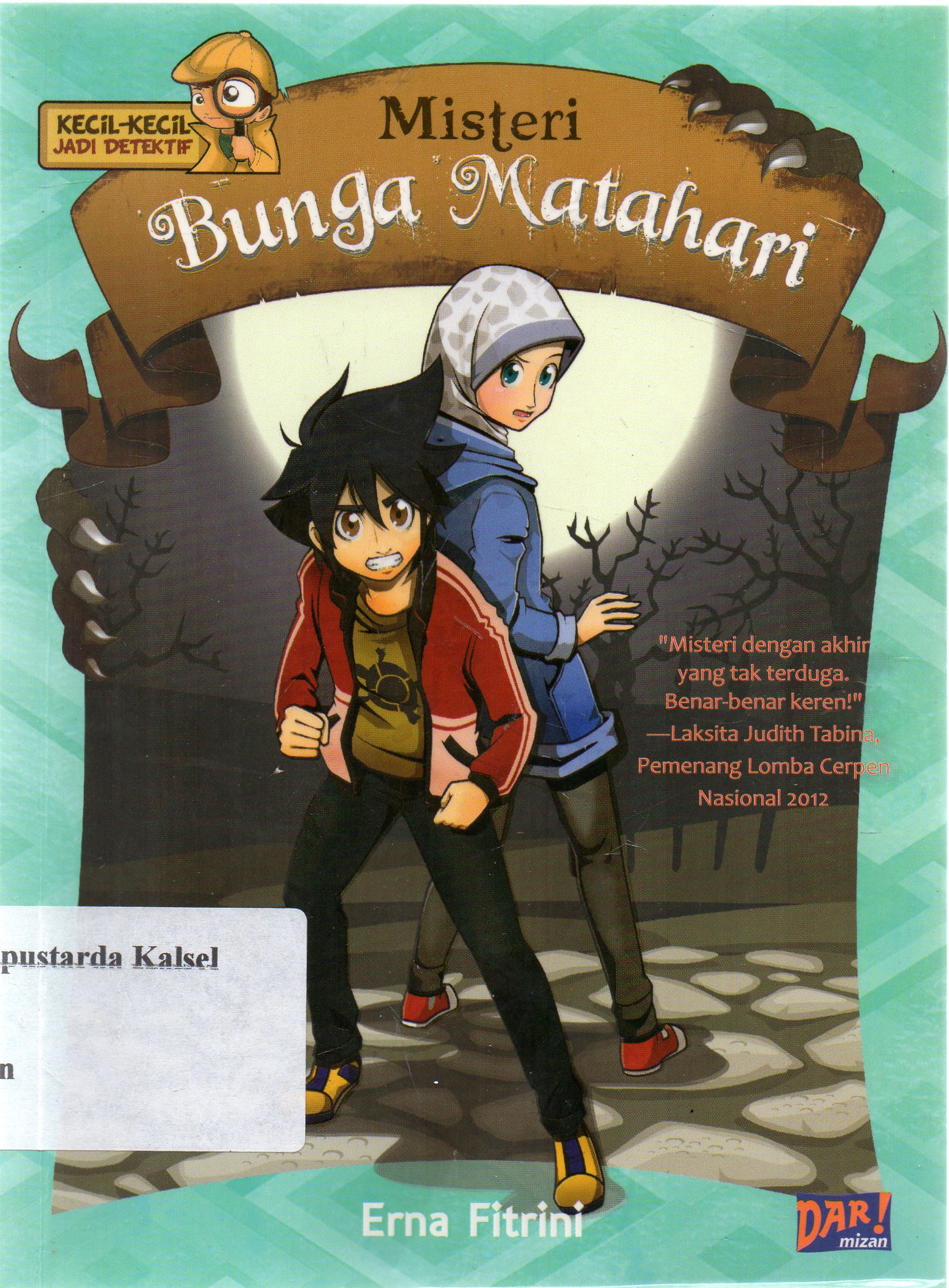 Cover Misteri bunga matahari / Erna Fitrini ; penyunting, Dadan Ramadhan dan Beby Haryanti.