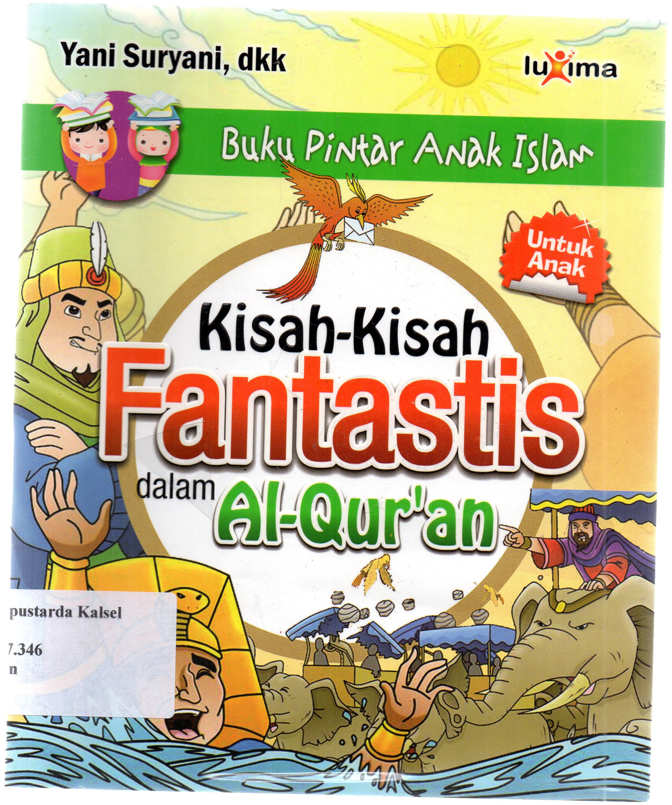 Cover Kisah-kisah fantastik dalam al-qur'an / Yani Suryani ; editor, Tim redaksi luxima.