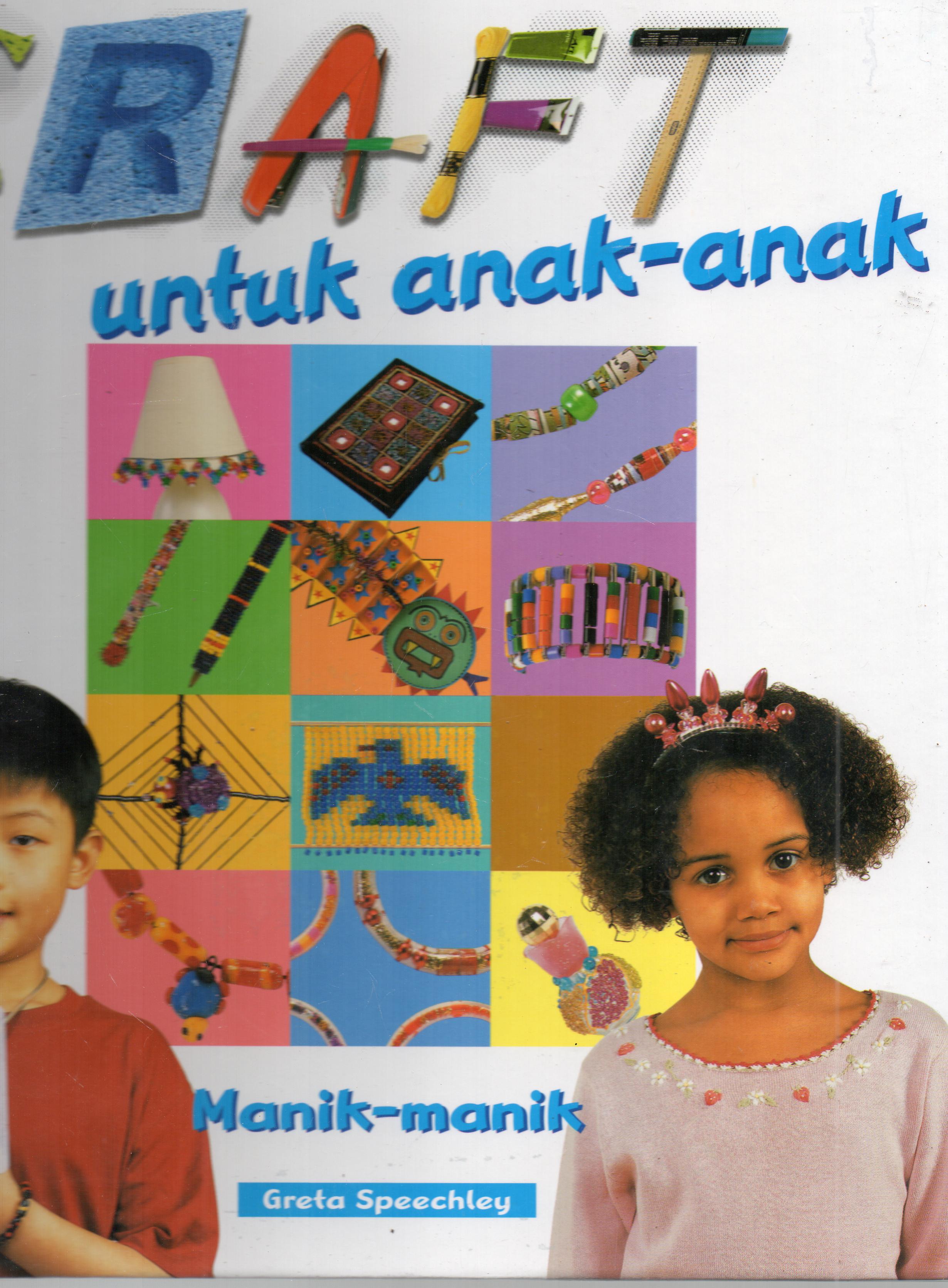 Cover Craft untuk anak-anak : Manik-Manik / Greta Speechley; penerjemah, Joni setiawan ; editor, Jane Scasbrook