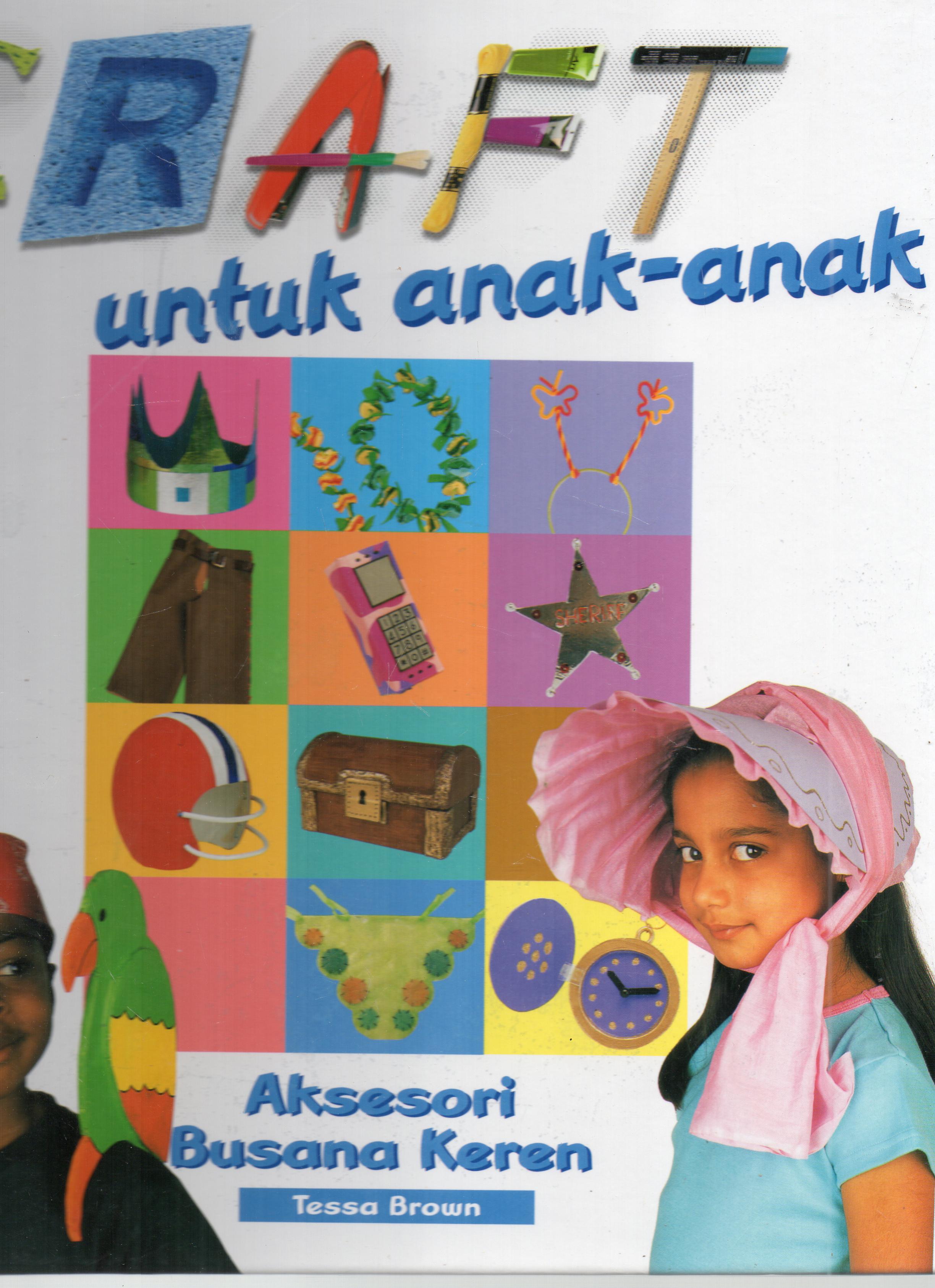 Cover Craft untuk anak-anak : Aksesori Busana Keren / Tessa Brown