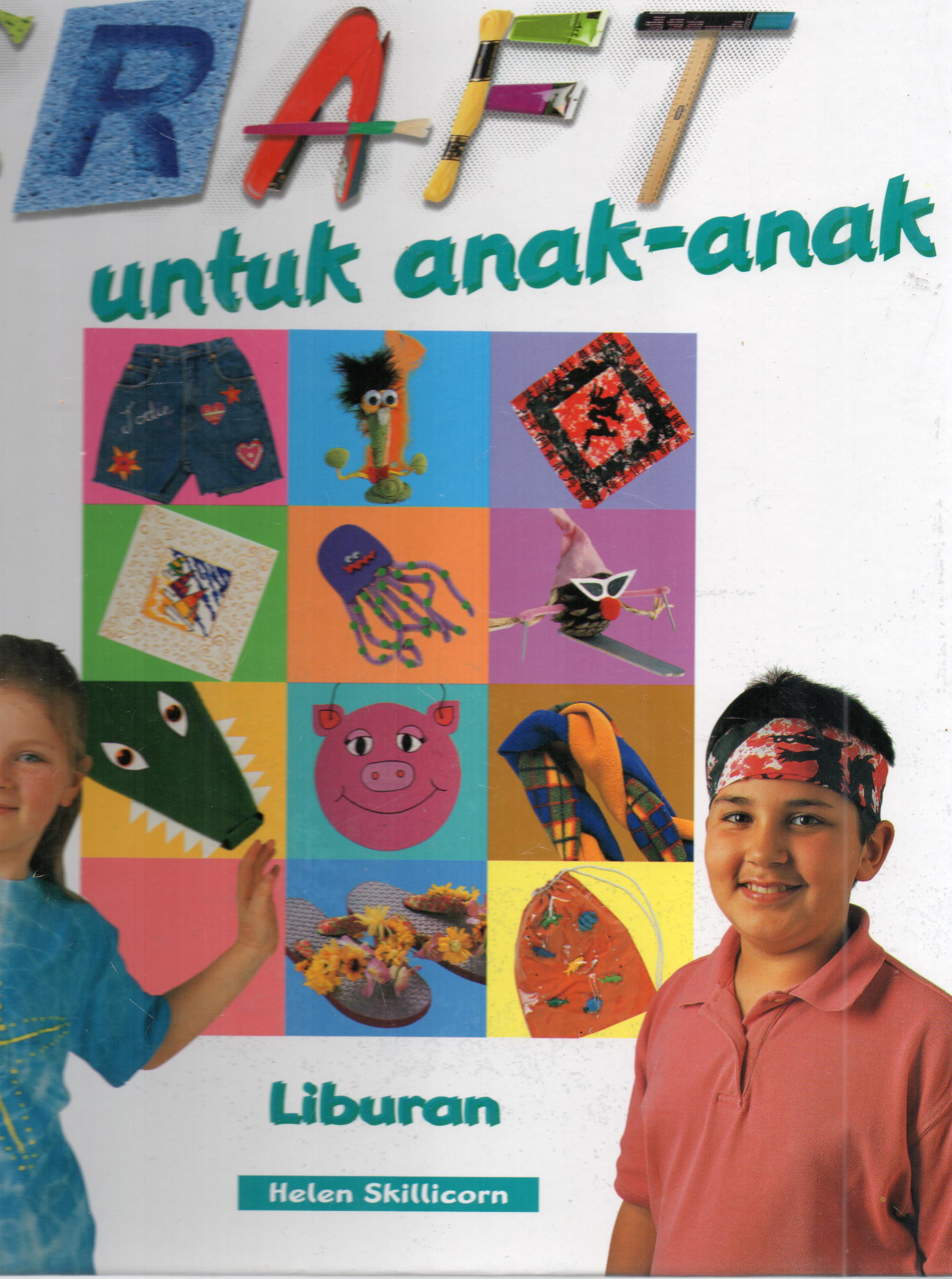 Cover Craft untuk anak-anak : Liburan/ Helen Skillicorn; penerjemah, Joni setiawan