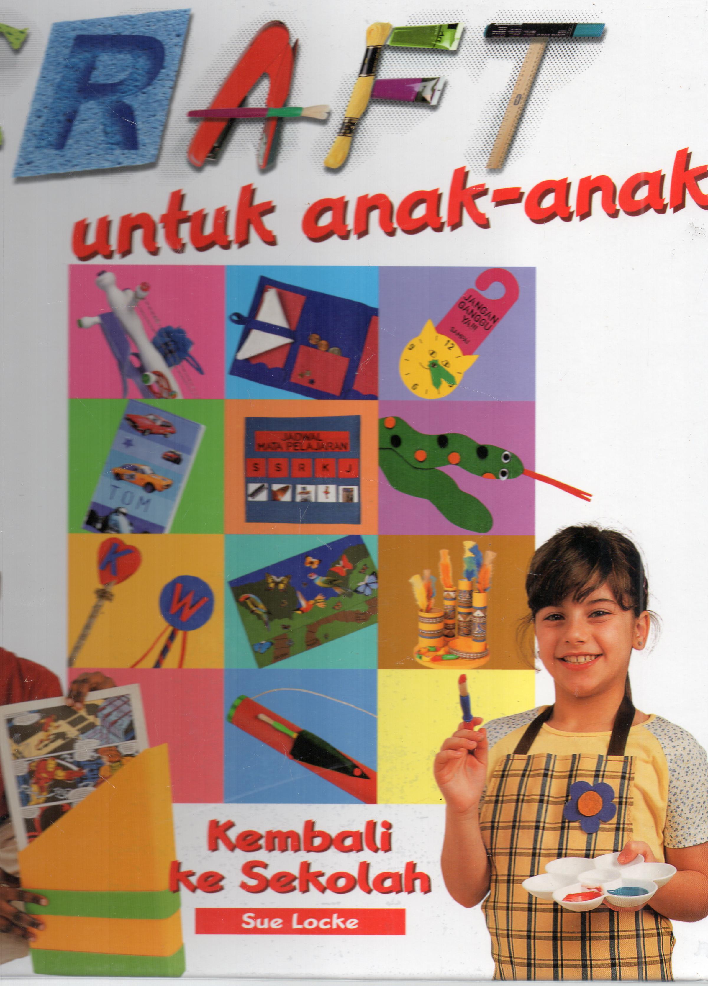 Cover Craft untuk anak-anak : Kembali ke Sekolah / Sue Locke; penerjemah, Joni setiawan