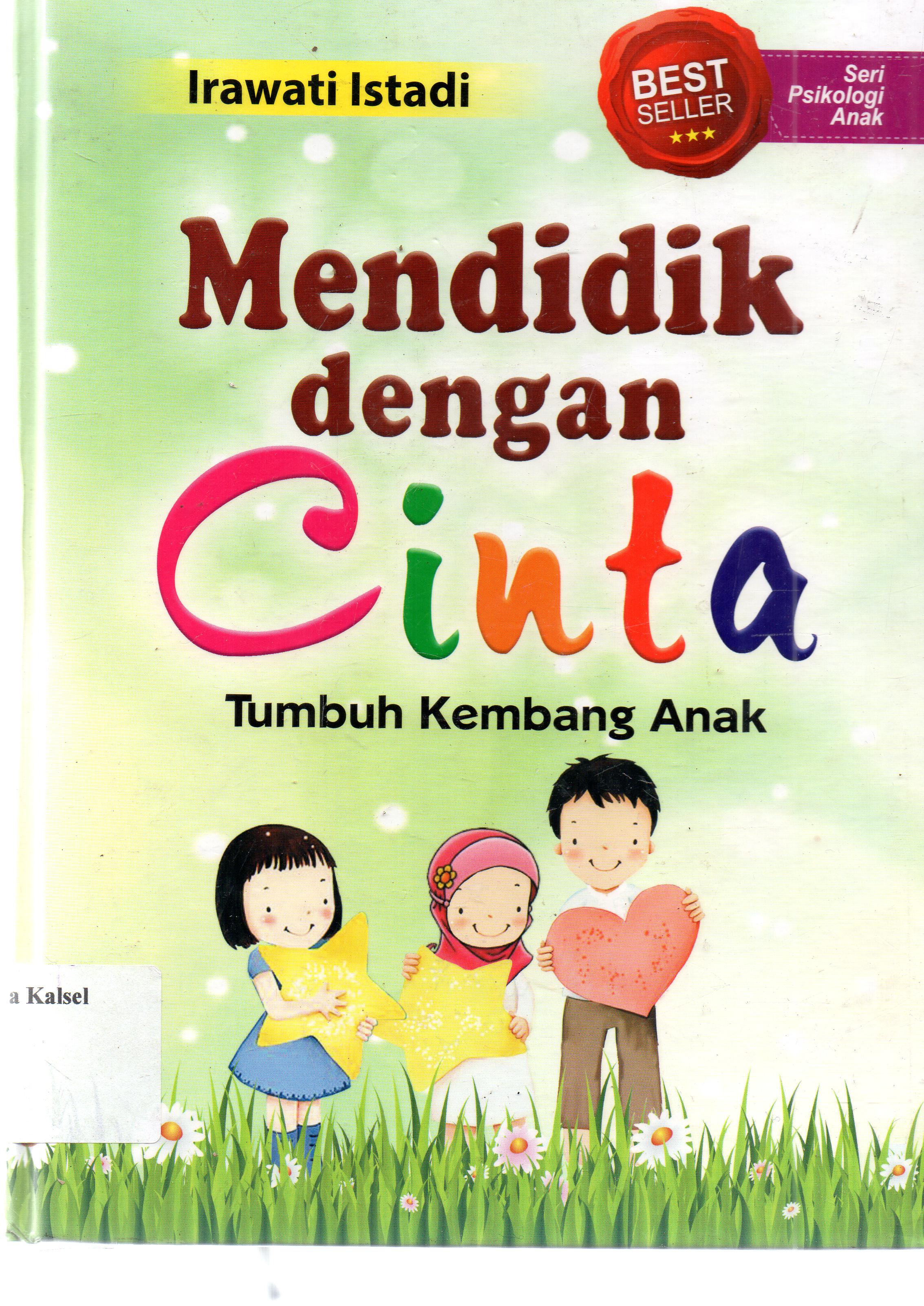 Cover Mendidik dengan Cinta :  Tumbuh Kembang Anak / Irawati Istadi