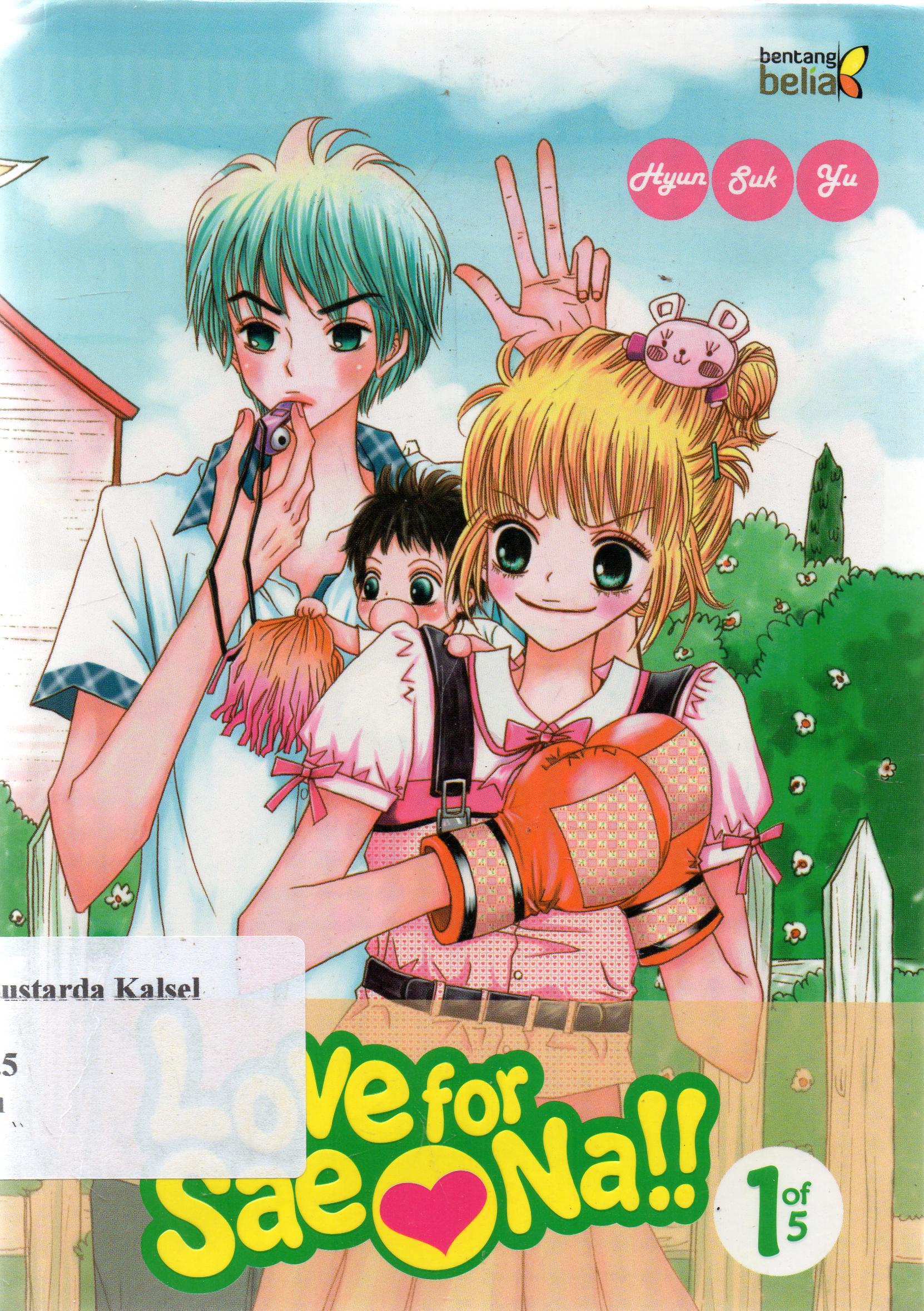 Cover Love for sae na 1 / Hyun-Suk Yu ; penerjemah, Febriani Elfida Trihtarani ; penyunting, Olipayoe.