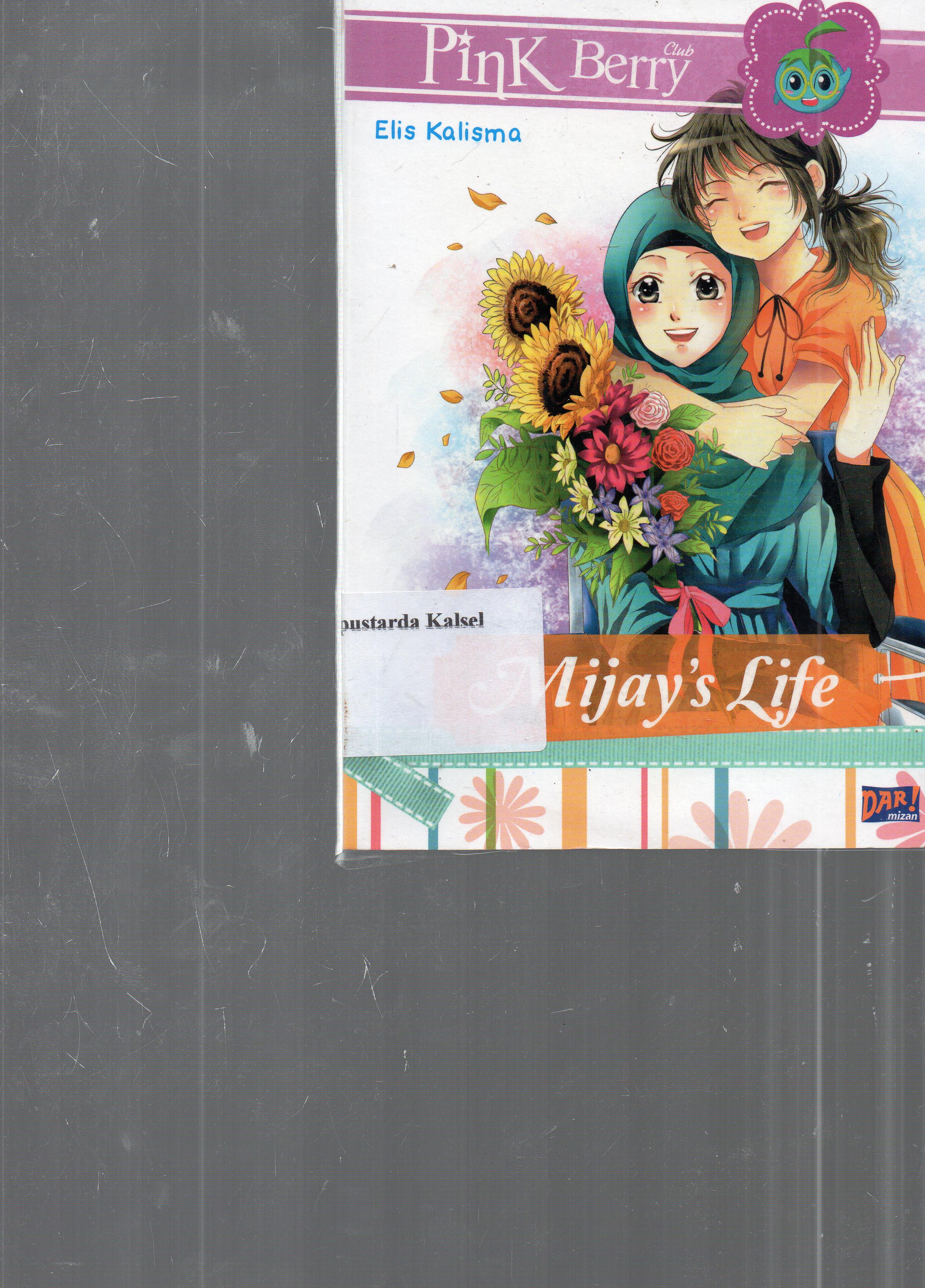 Cover Mijay's Life / Elis Kalisma ; penyunting, Dadan Ramadhan dan Tanti Setiawati