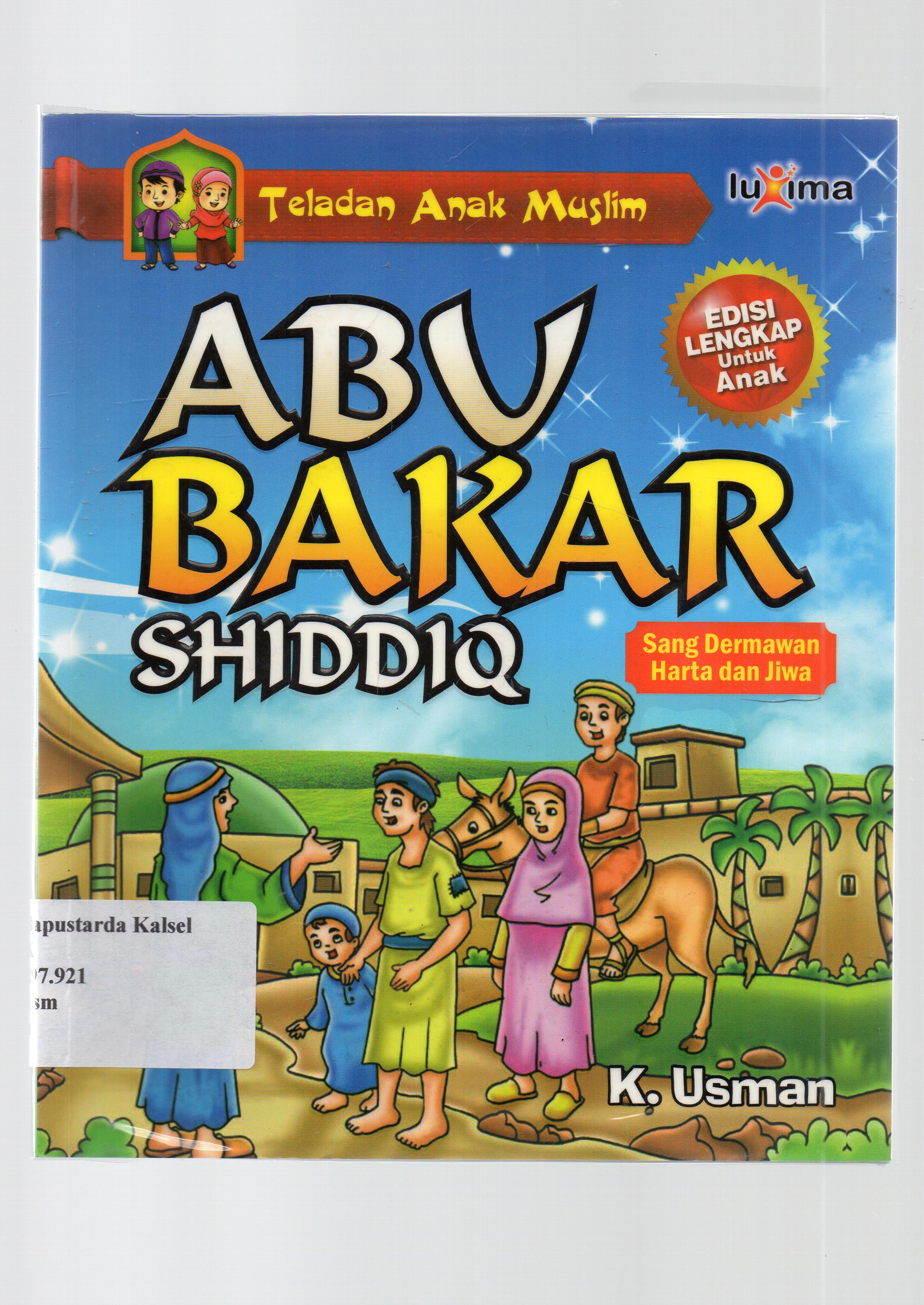 Cover Abu Bakar Shiddiq : dermawan harta dan jiwa / K. Usman