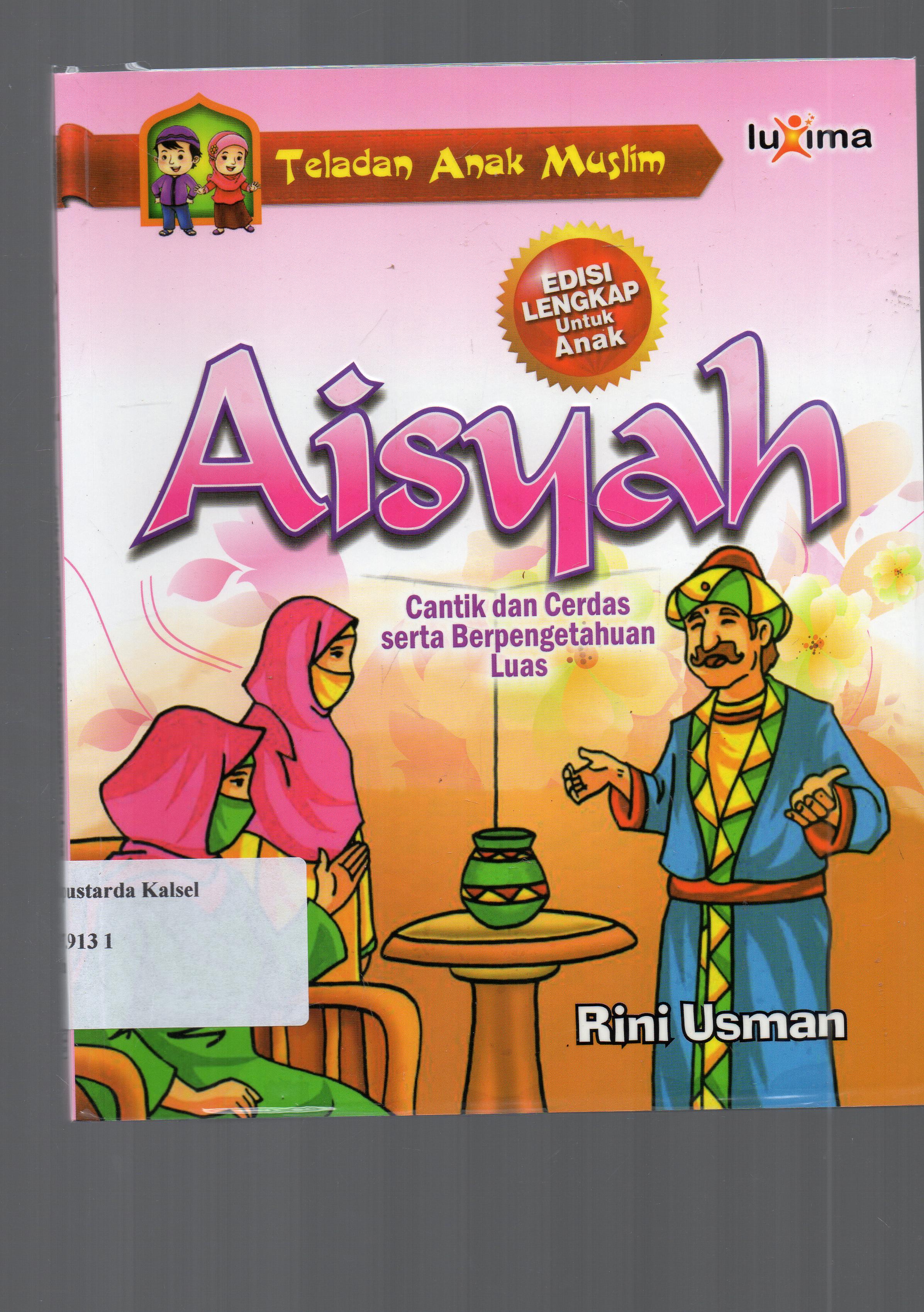 Cover Aisyah cantik, :  cerdas dan berpenetahuan luas / Rini Usman