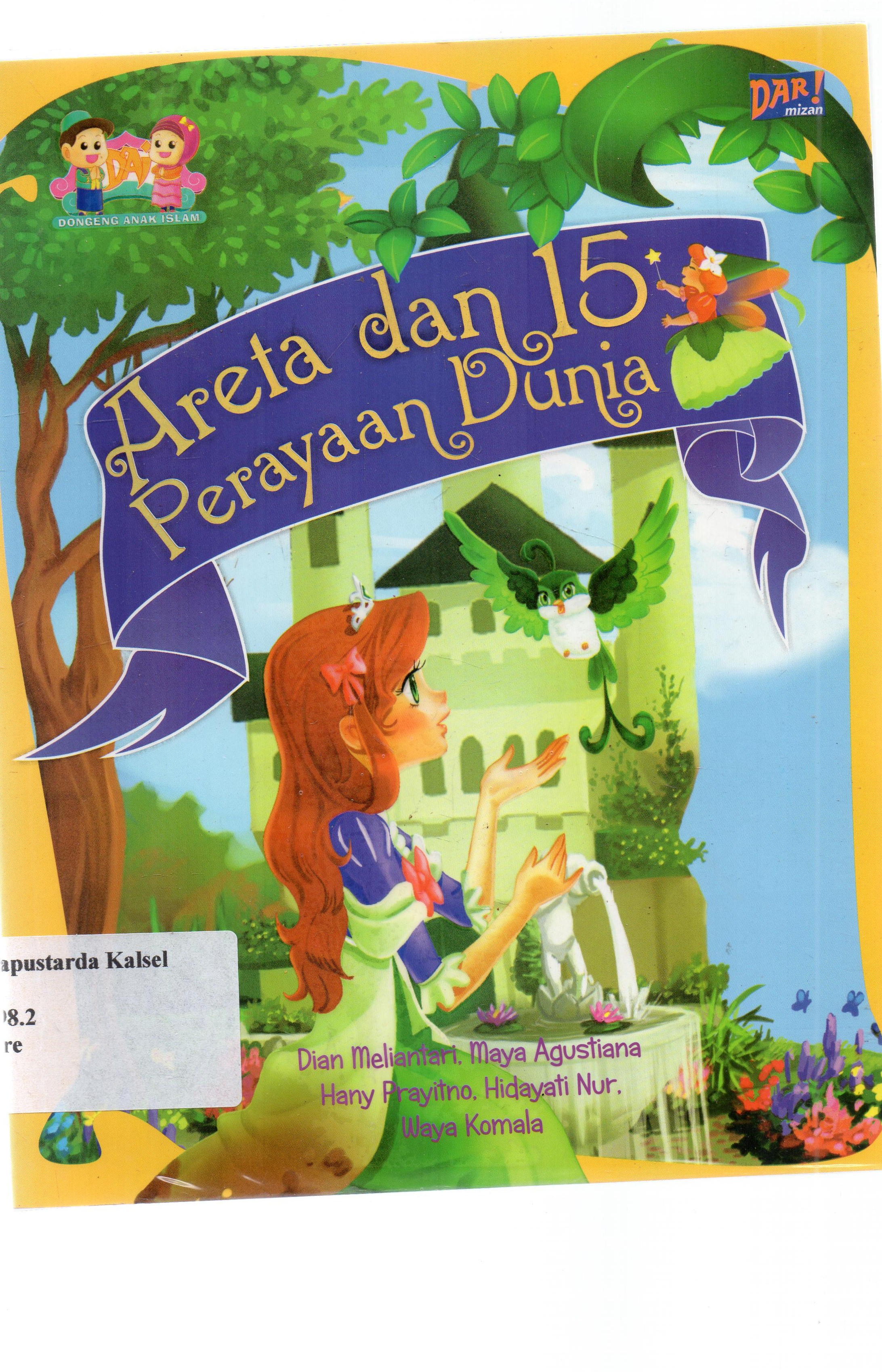 Cover Areta dan 15 perayaan dunia / Dian Meliantari...[et.al]; penyunting, Dadan Ramadhan.