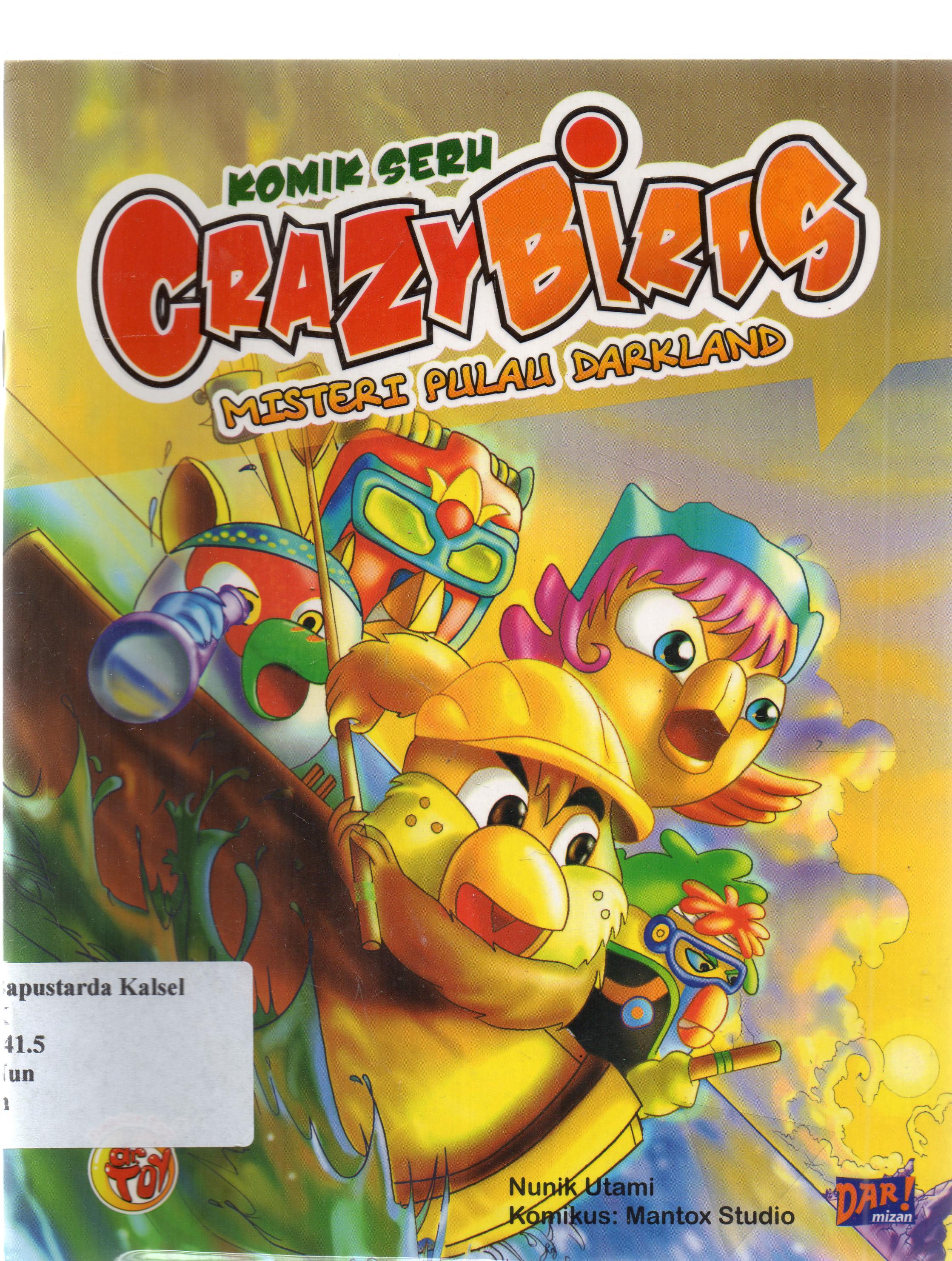 Cover Komik Seru Crazy Birds : misteri pulau darkland / Nunik Utami; penyunting, Dadan Ramadhan.