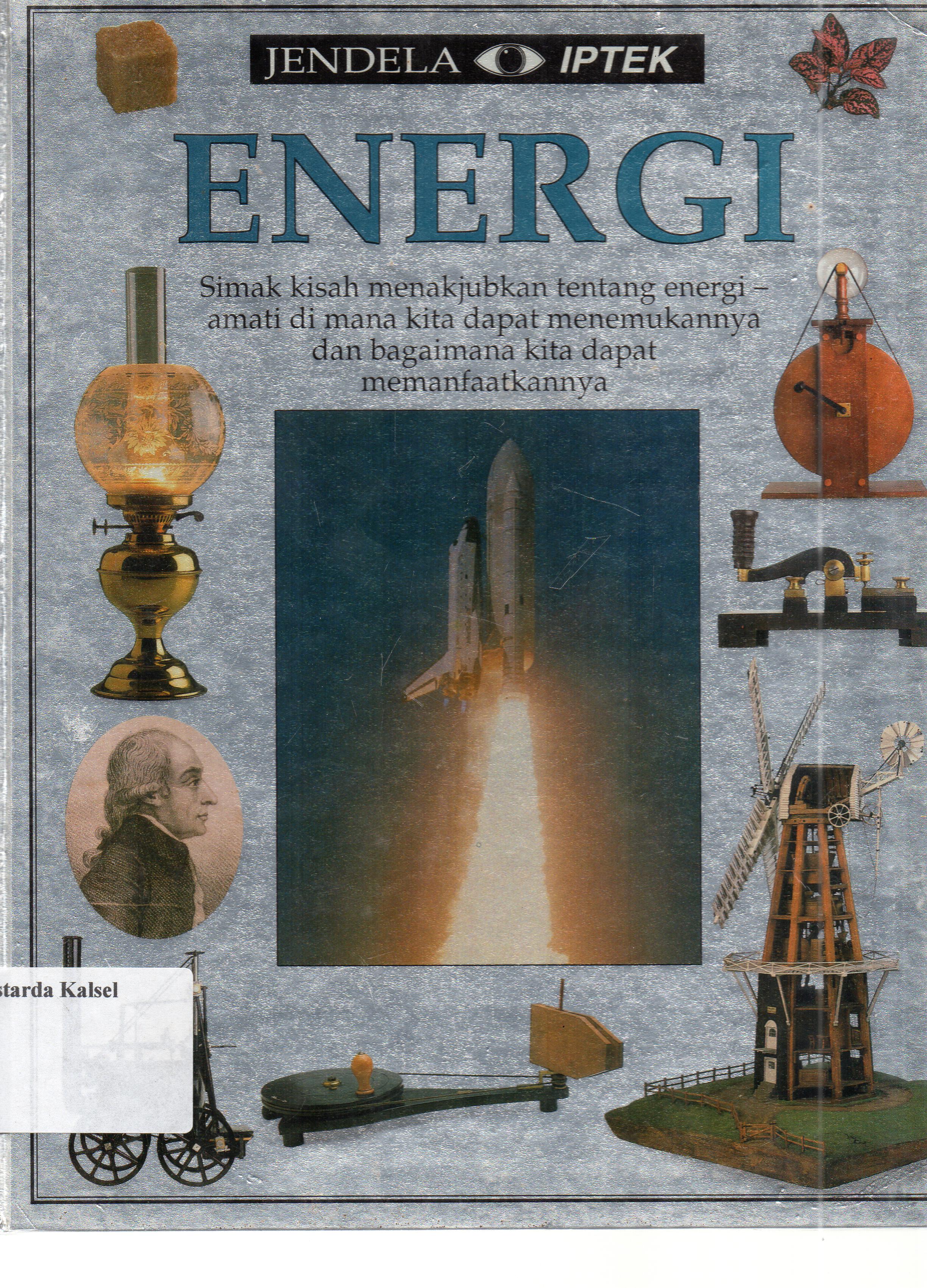 Cover Jendela Iptek : Energi / Jack Challoner ; Penyunting, Ayu B. Harahap ; Penerjermah, Januarius Mujiyanto
