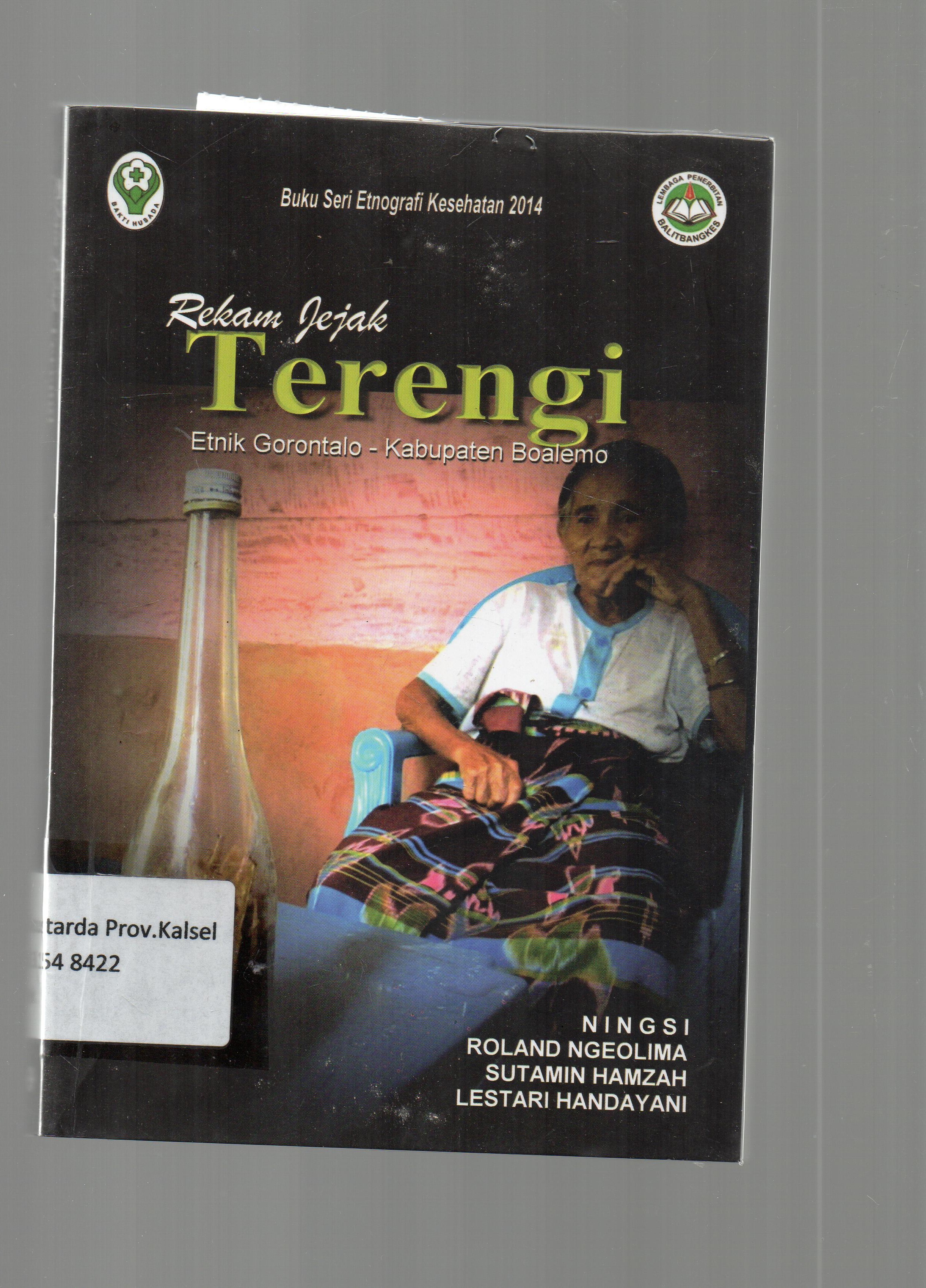 Cover Rekam jejak terengi : / Ningsi, Roland Ngeolima, Sutamin Hamzah, Lestari Handayani ; editor, Lestari Handayani.