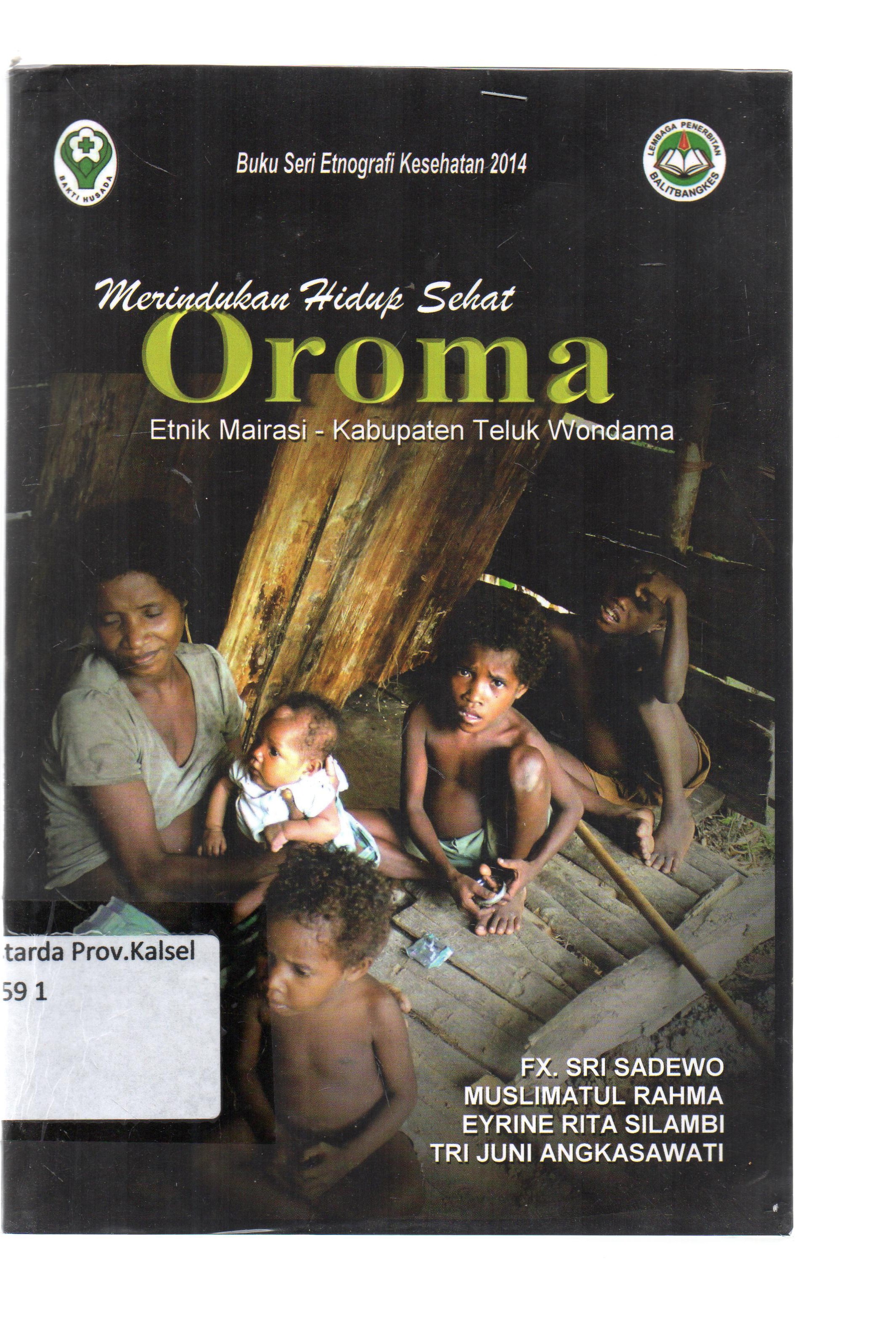 Cover Merindukan hidup sehat oroma / Fx. Sri Sadewo, Muslimatul Rahma, Eyrin Rita Silambi, Tri Juni Angkasa Wati ; editor, Tri Juni Angkasa Wati.