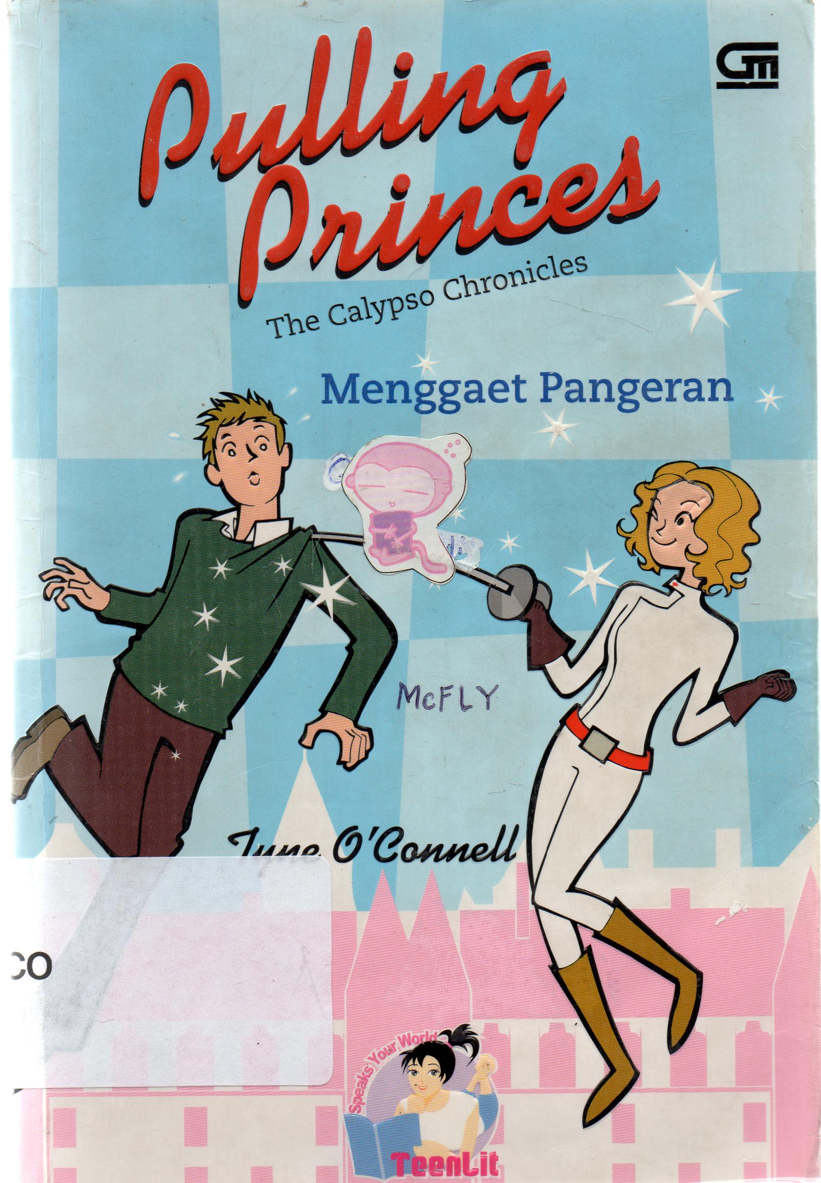 Cover Pulling princes : menggaet pangeran / Tyne O'Conneel ; alih bahasa, Monica Dwi Chresnayani.