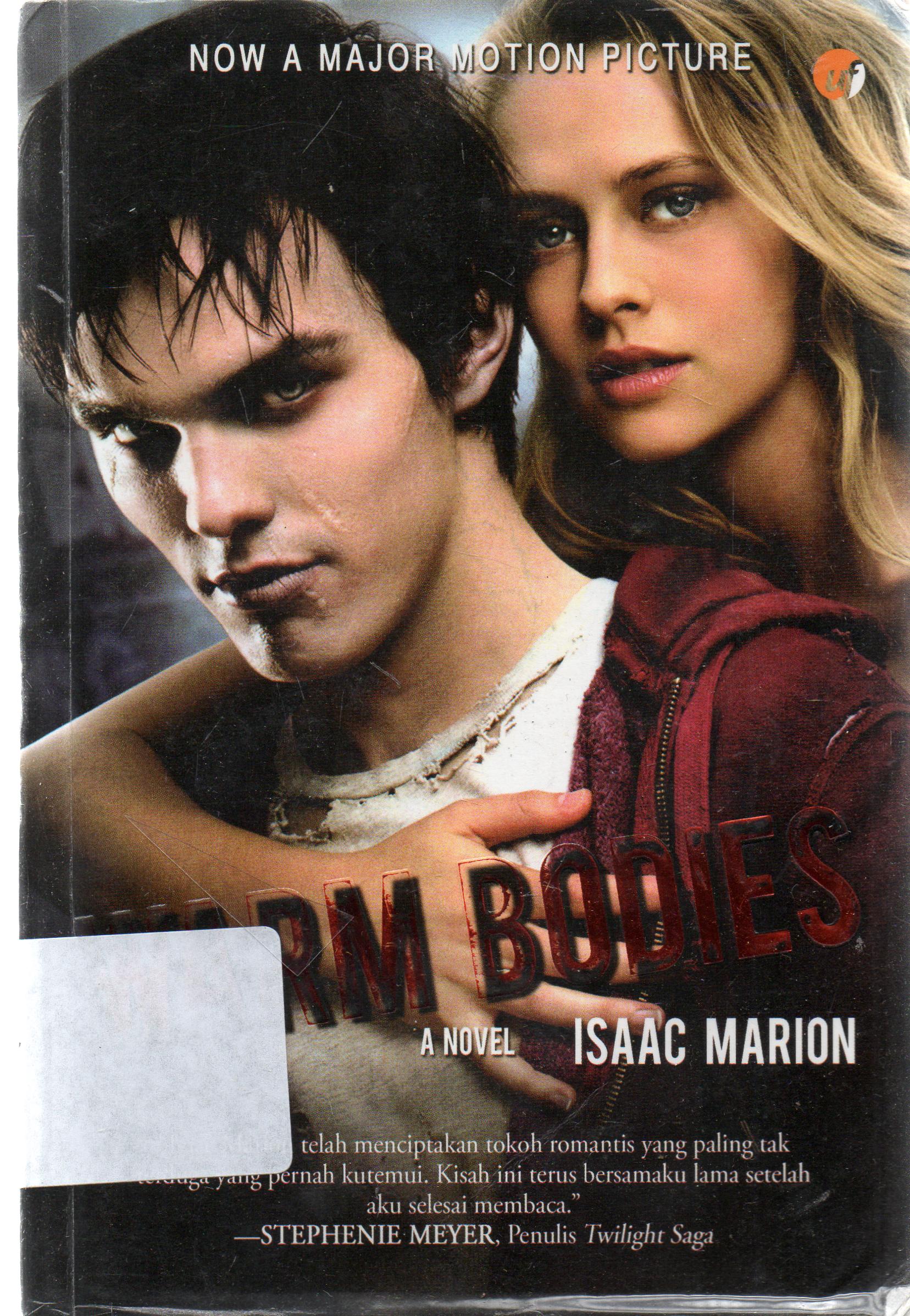 Cover Warm bodies/ Isaac Marion ; penerjemah Meda Satrio.
