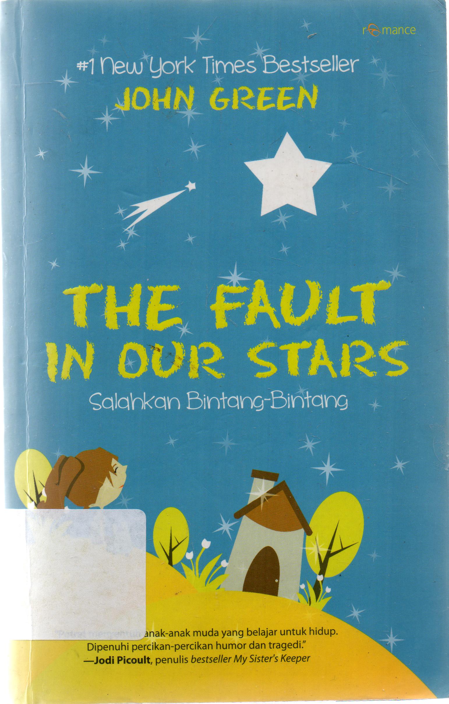 Cover The fault in qur stars : salahkan bintang-bintang / John Green ; penerjemah, Ingrid Dwijani Nimpoeno ; penyunting, Prisca Primasari.