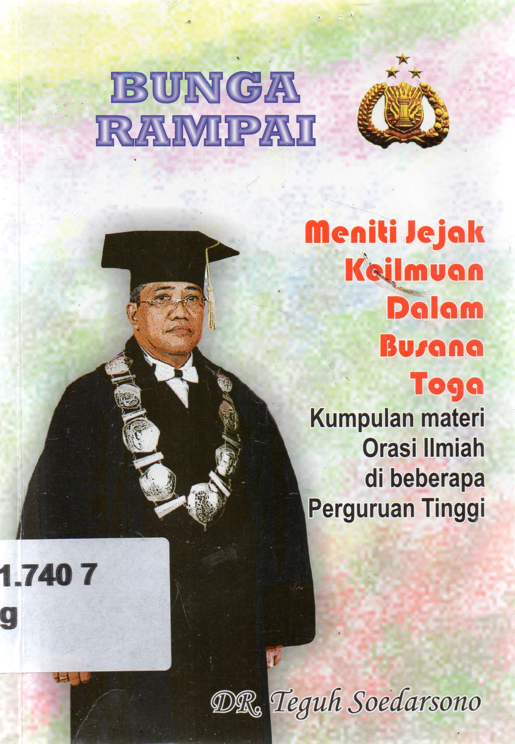 Cover Bunga rampai : meniti jejak keilmuan dalam busana toga / Teguh Soedarsono.