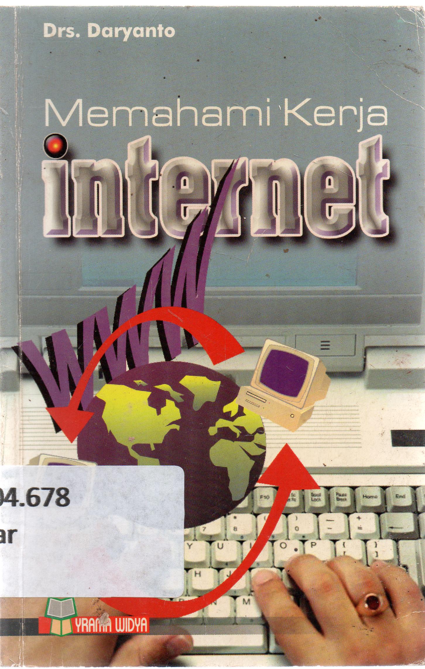Cover Memahami kerja internet / Daryanto.