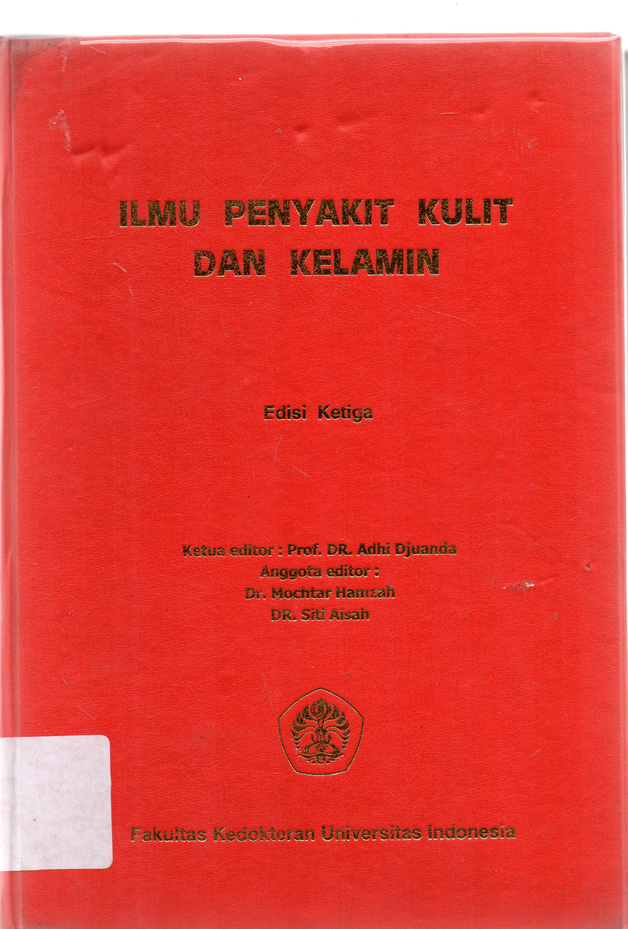 Cover Ilmu penyakit kulit dan kelamin / editor, Adhi Djuanda ; anggota editor, Moehtak Hamzah.