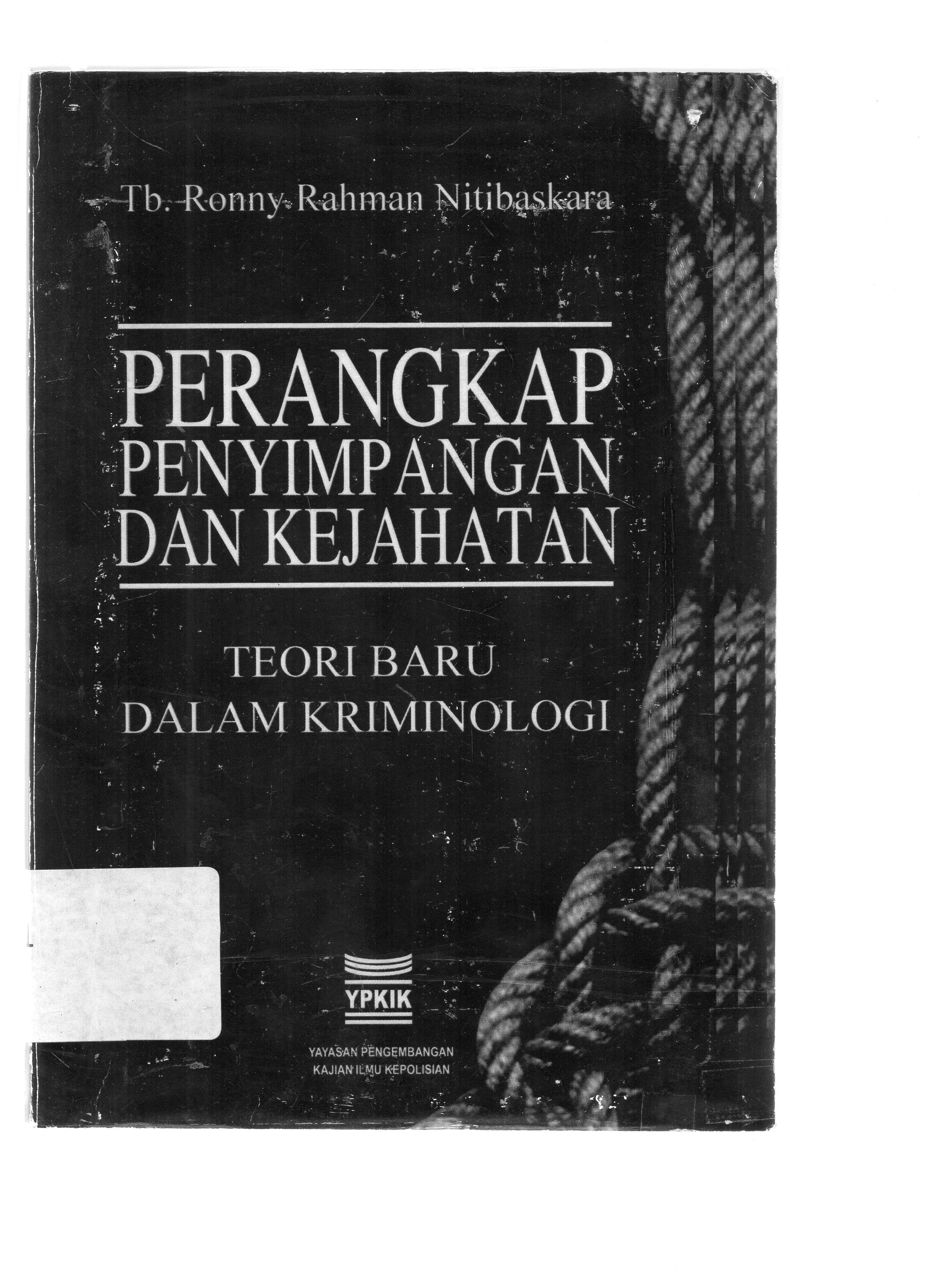 Cover Perangkap penyimpangan dan kejahatan : teori baru dalam kriminologi / Ronny Rahman Niti Baskara.