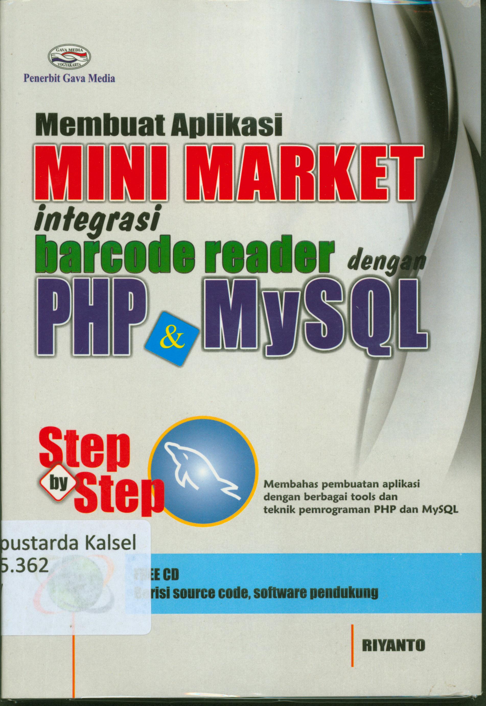 Cover Membuat aplikasi mini market integrasi bercode noder dengan PHP & MYSQL / Riyanto