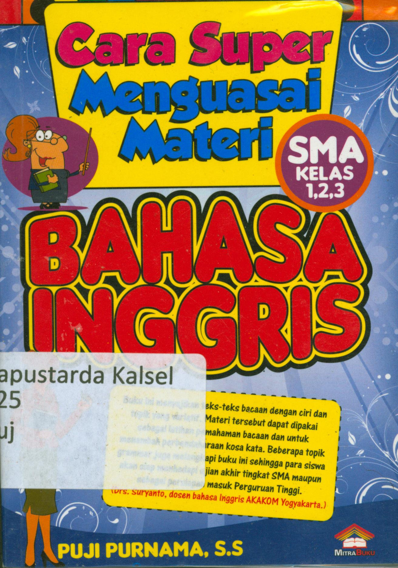 Cover Cara Super menguasai materi bahasa inggris SMA kelas 1,2,3 / Puji Purnama.