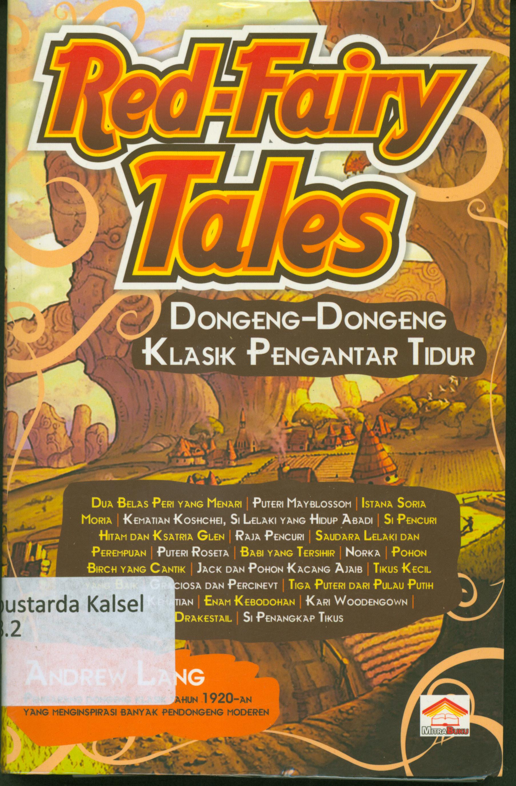 Cover Red fairy tales :  Dongeng-dongeng klasik pengantar tidur / Andrew Lang ; penerjemah, Echi Mahardika