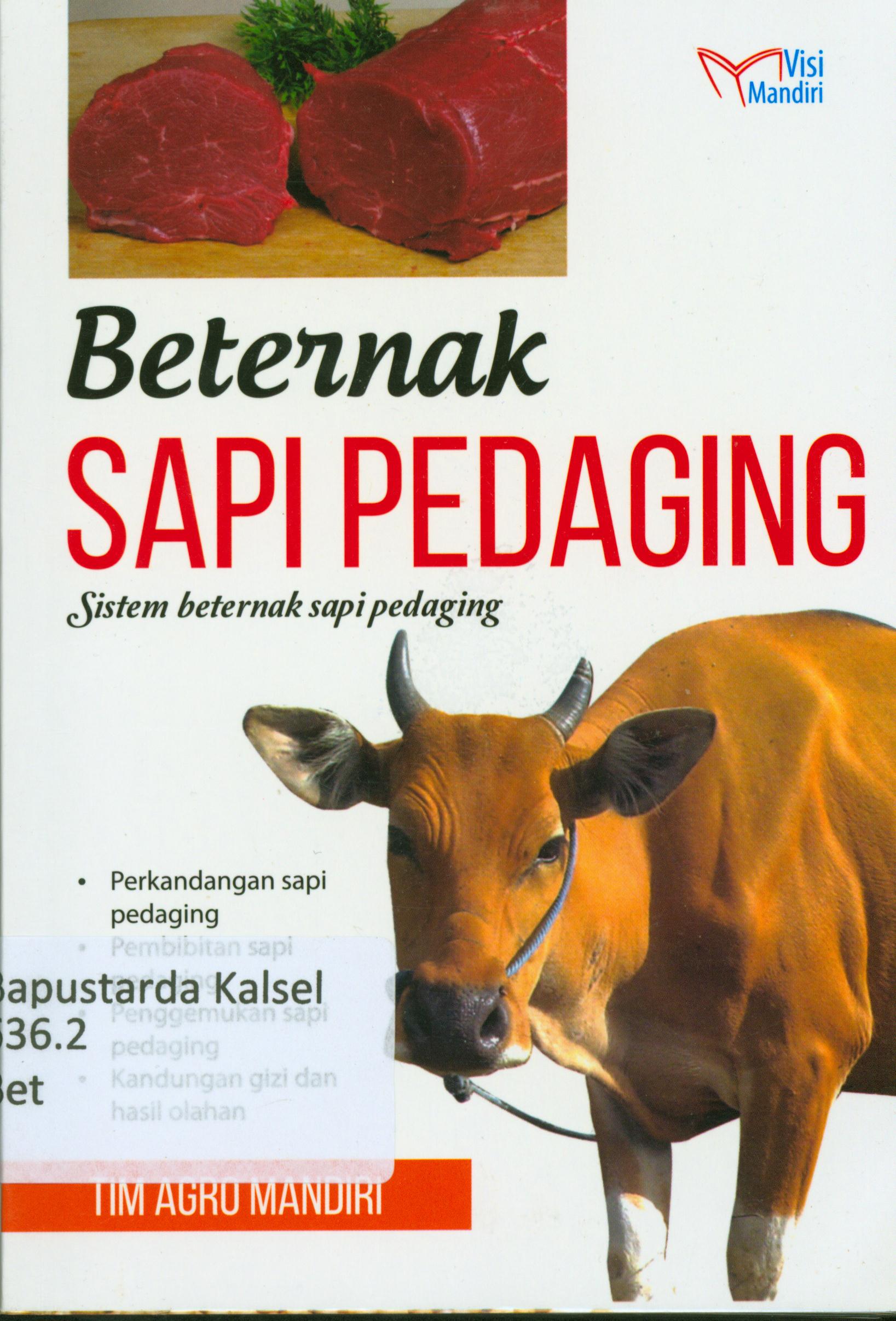 Cover Beternak sapi pedaging : Sistem berternak sapi pedaging / Tim Agro Mandiri