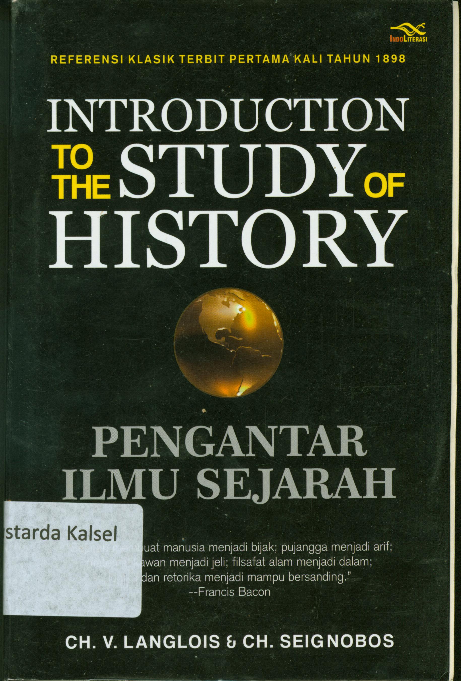 Cover Pengantar Ilmu Sejarah / Charlies Seignobos, Charless Victor Langcois ;penerjemah, Supriyanto Abdullah.