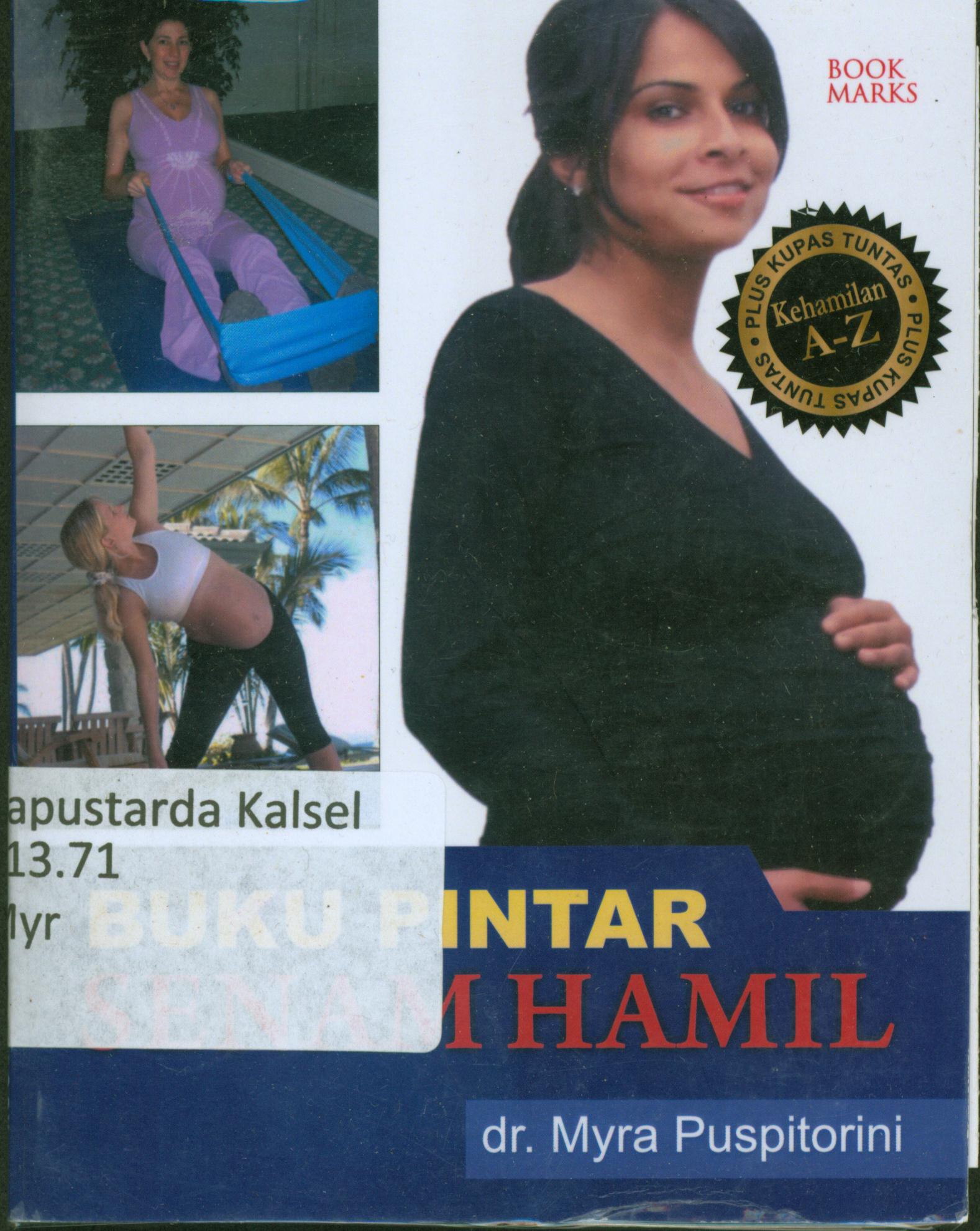 Cover Buku Pintar senam hamil / Myra Puspitorini ; penyunting, Ina.