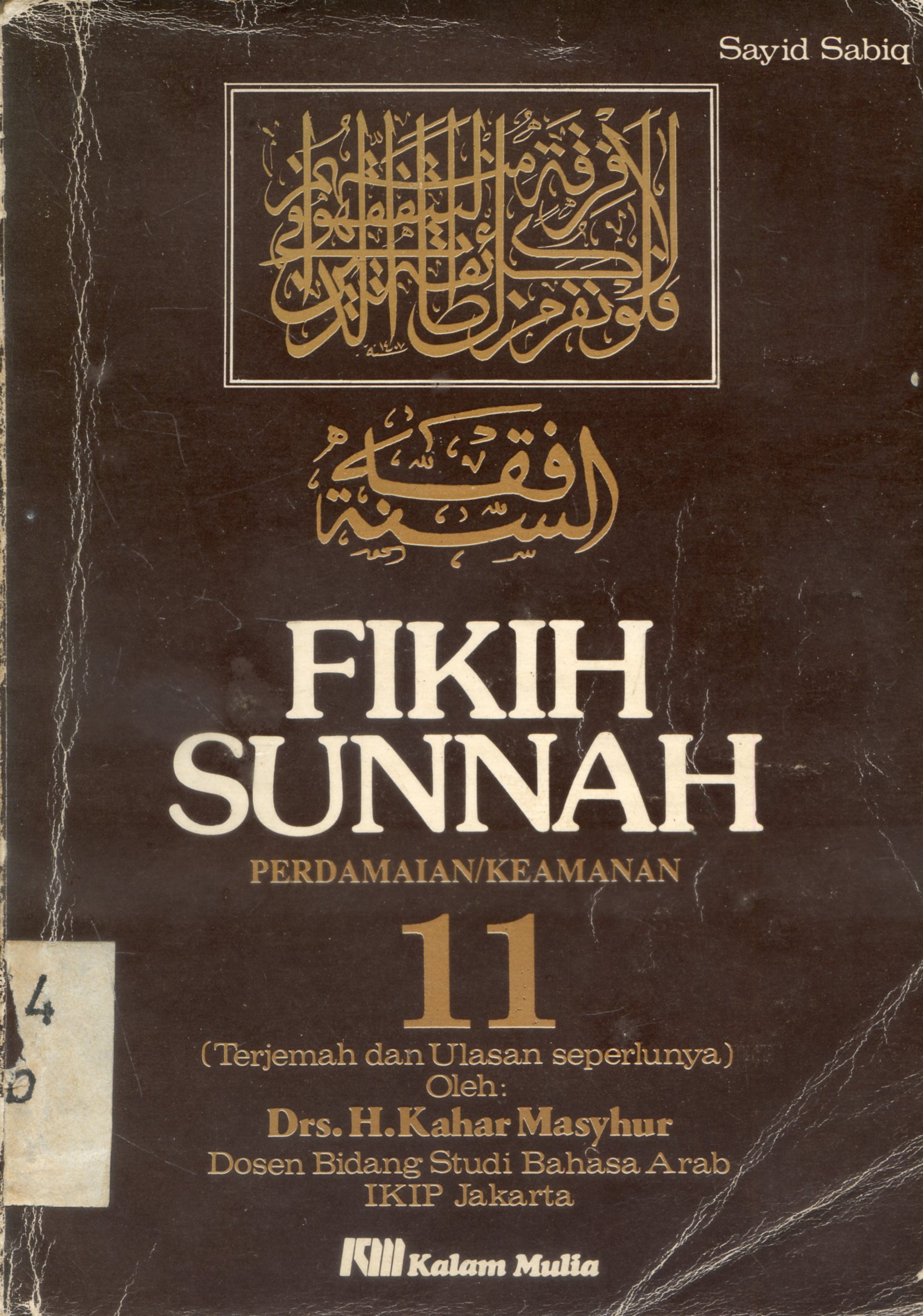 Cover Fikih Sunnah : Perdamaian/Keamanan Jilid 11 / Sayid Sabiq ; terjamah, H.Kahar Masyhur