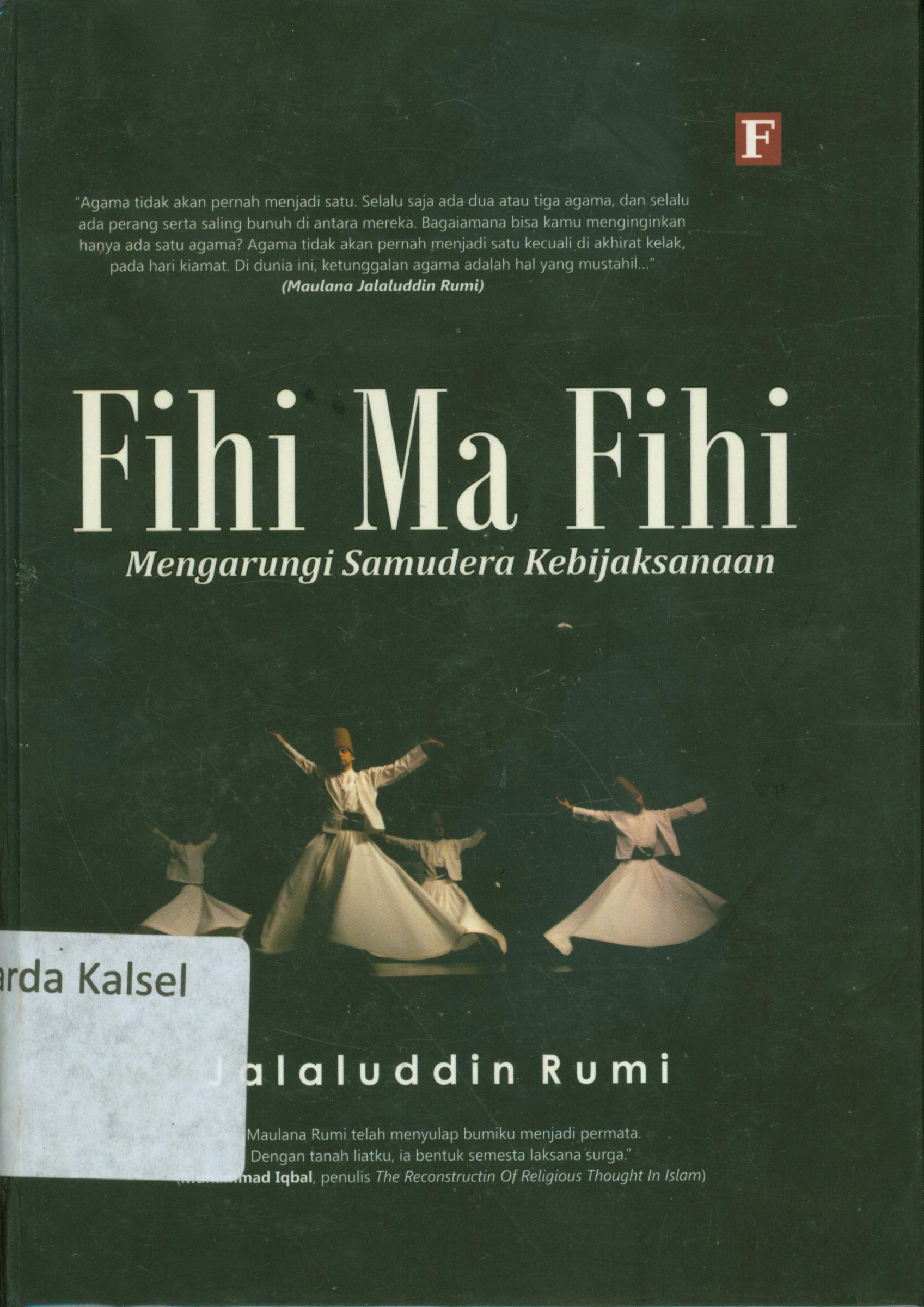 Cover Fihi Ma Fihi :  Mengarungi samudera kebijaksanaan / Jalaluddin Rumi ; penyunting, Abd Kholiq