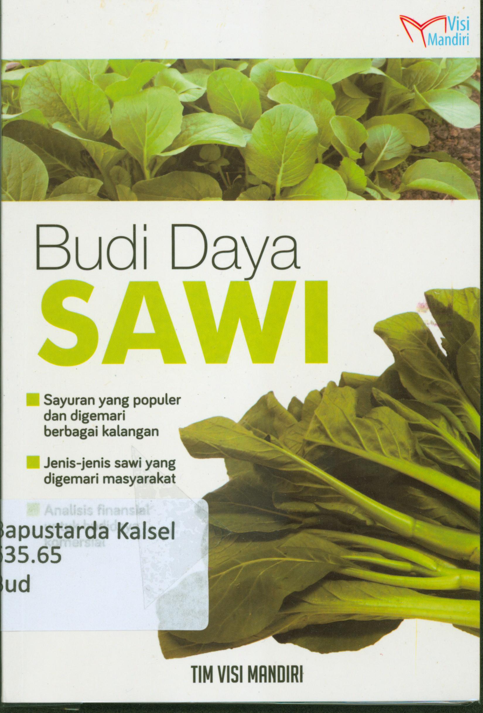 Cover Budidaya Sawi :  sayuran populer dan digemari berbagai kalangan, jenis-jenis yang digemari masyarakat ; editor, Lukman Hakim.
