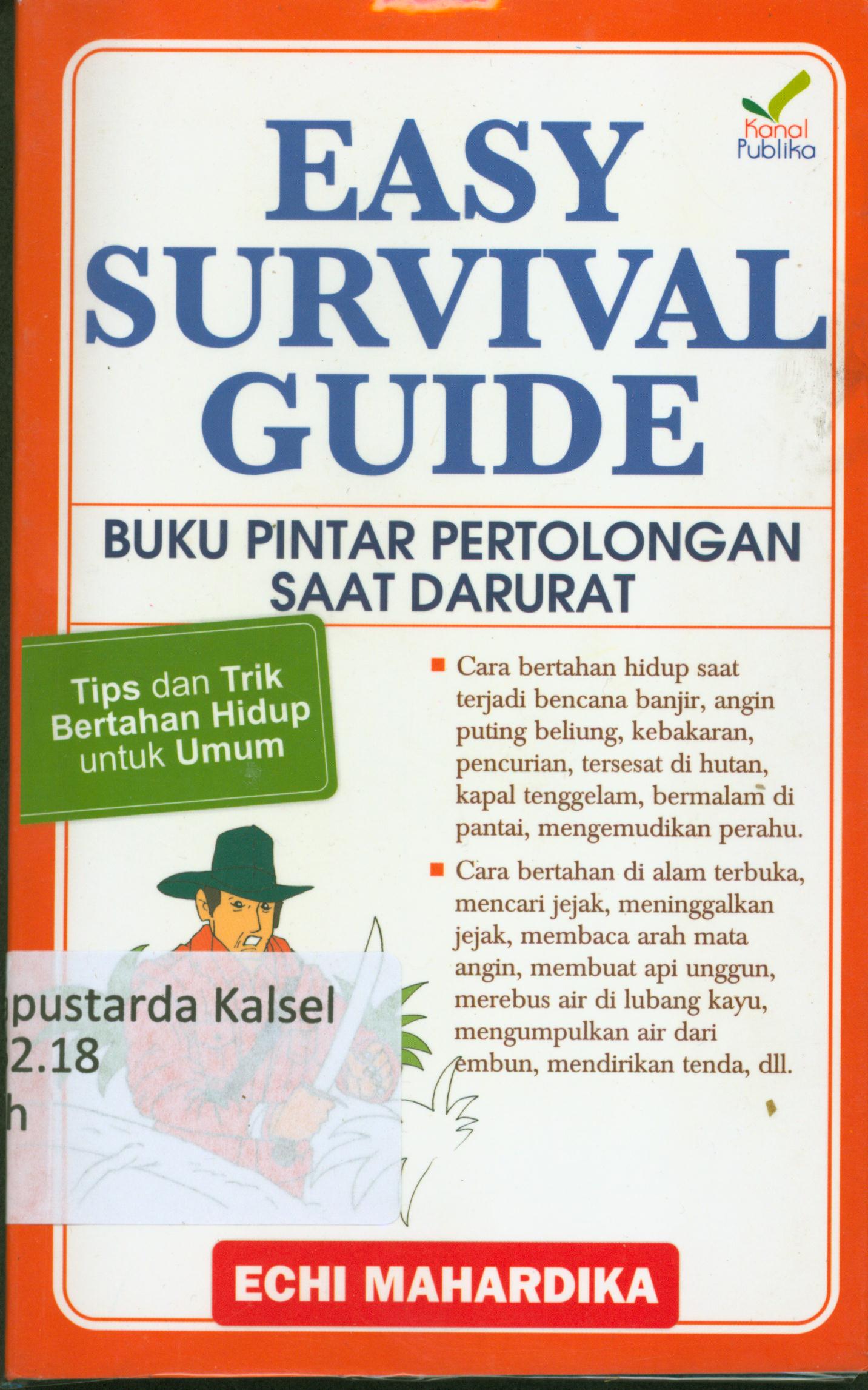 Cover Easy Survival Guide : Buku pintar Pertolongan saat darurat / Echi Mahardika.