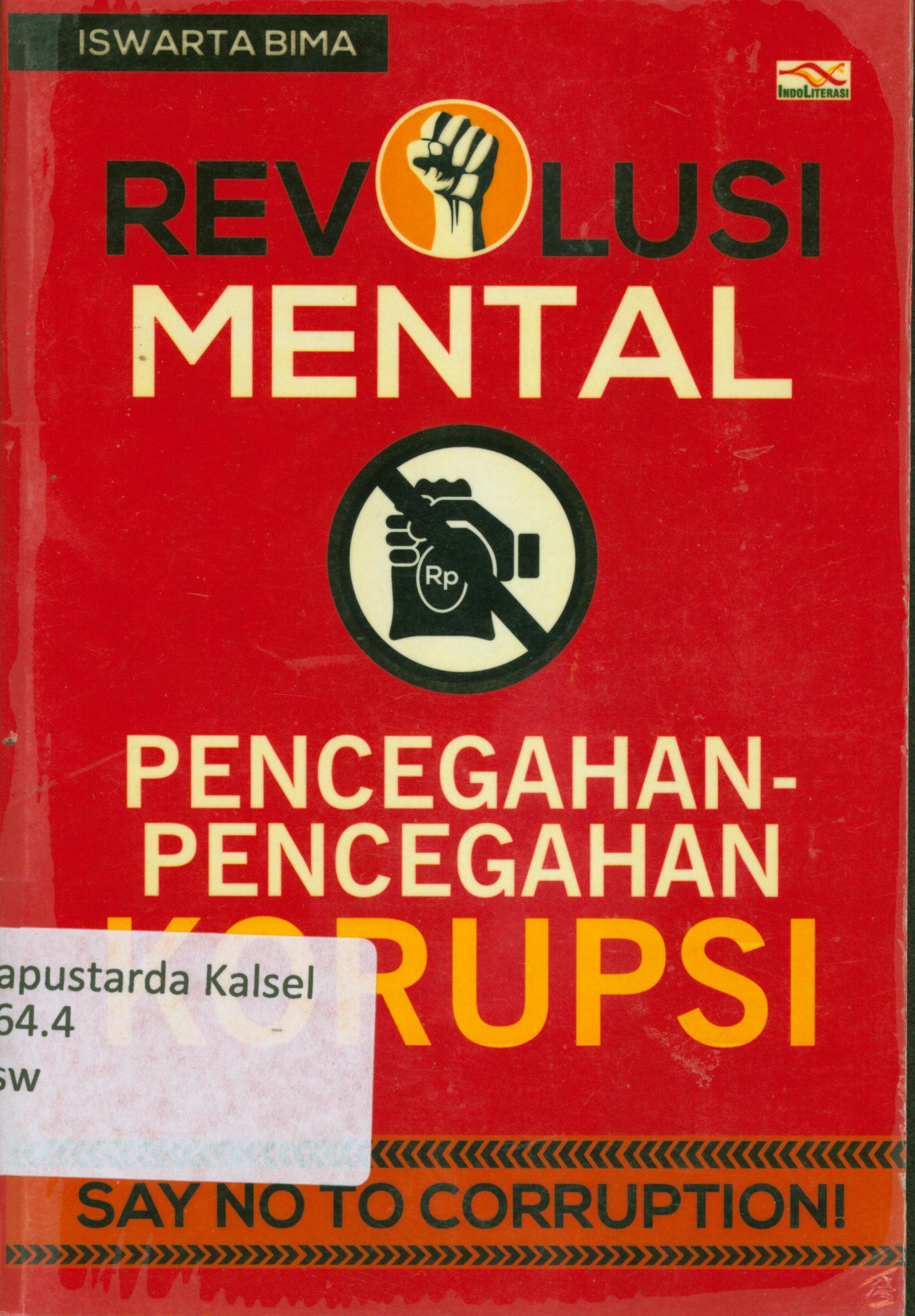 Cover Revolusi mental pencegahan-pencegahan korupsi / Iswara Bima