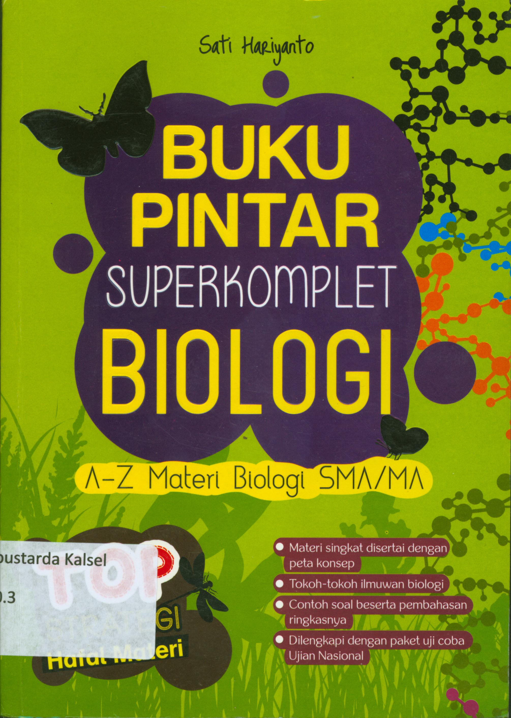Cover Buku pintar super komplit Biologi A-Z materi Biologi SMA / Sati Hariyanto