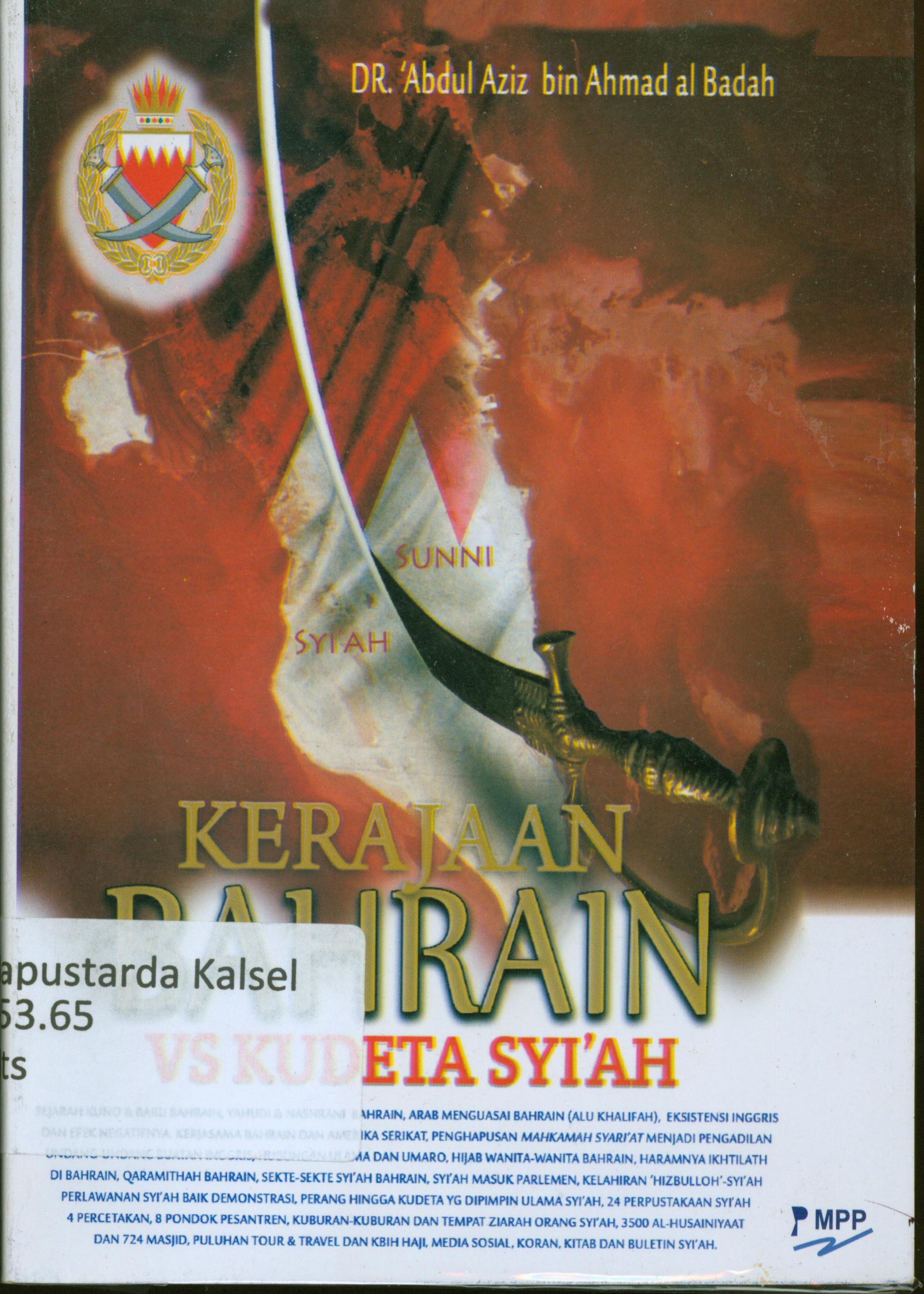 Cover Kerajaan Bahrain vs kudeta Syi'ah / Abdullah bin Utsalmin ; penerjemah, Abu Abdillah Wates dan Abu Rasyid Ash-Shinkuani