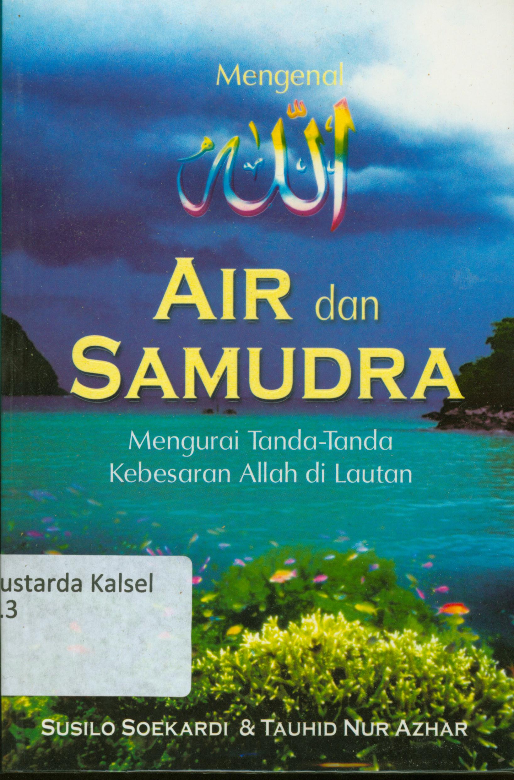 Cover Air dan samudra : Mengurai tanda-tanda kebesaran Allah di lautan / Susilo Soelardi & Tauhid Nur Azhar