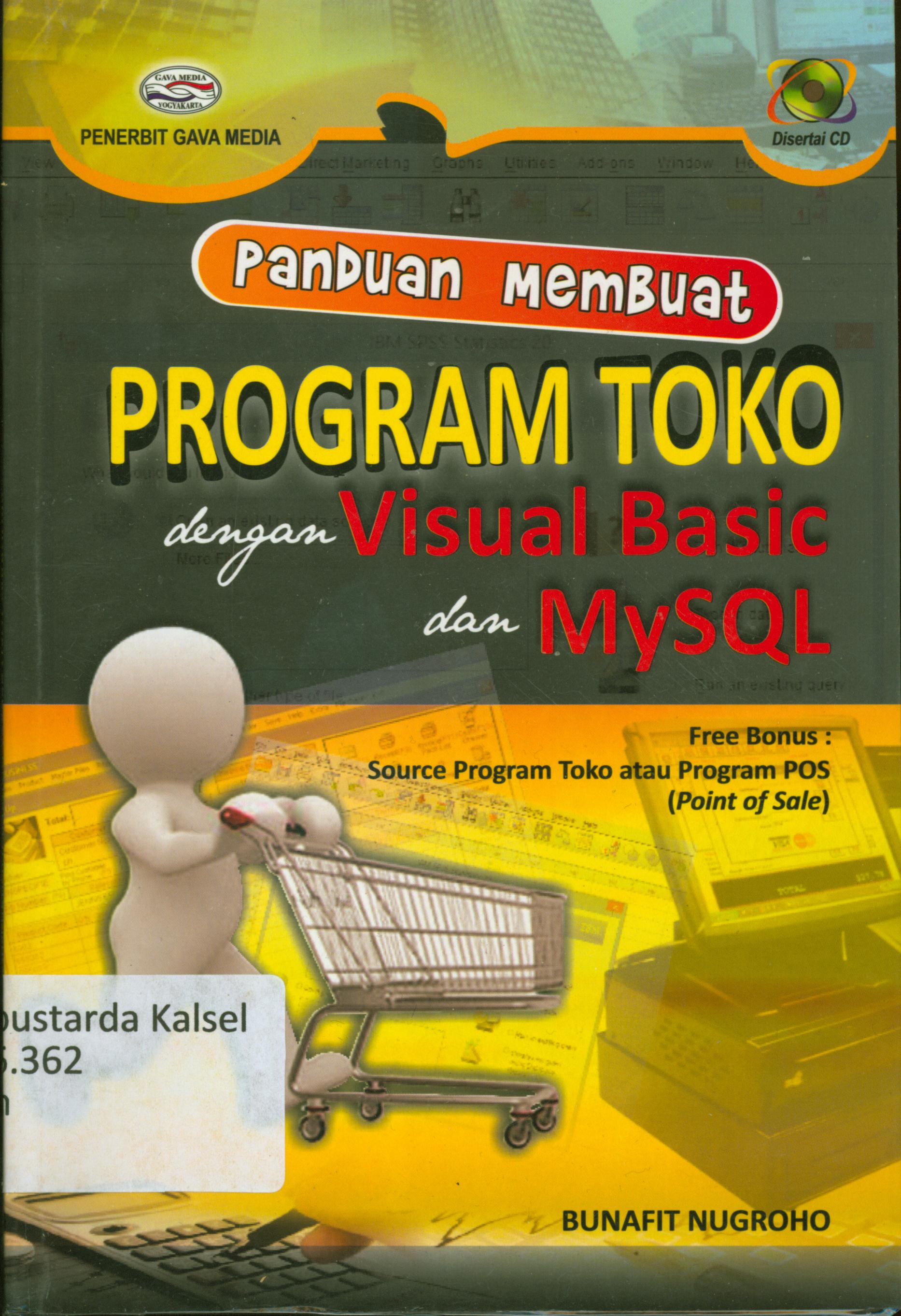 Cover Panduan membuat program toko dengan visual basic dan my SQL / Bunafit Nugroho.