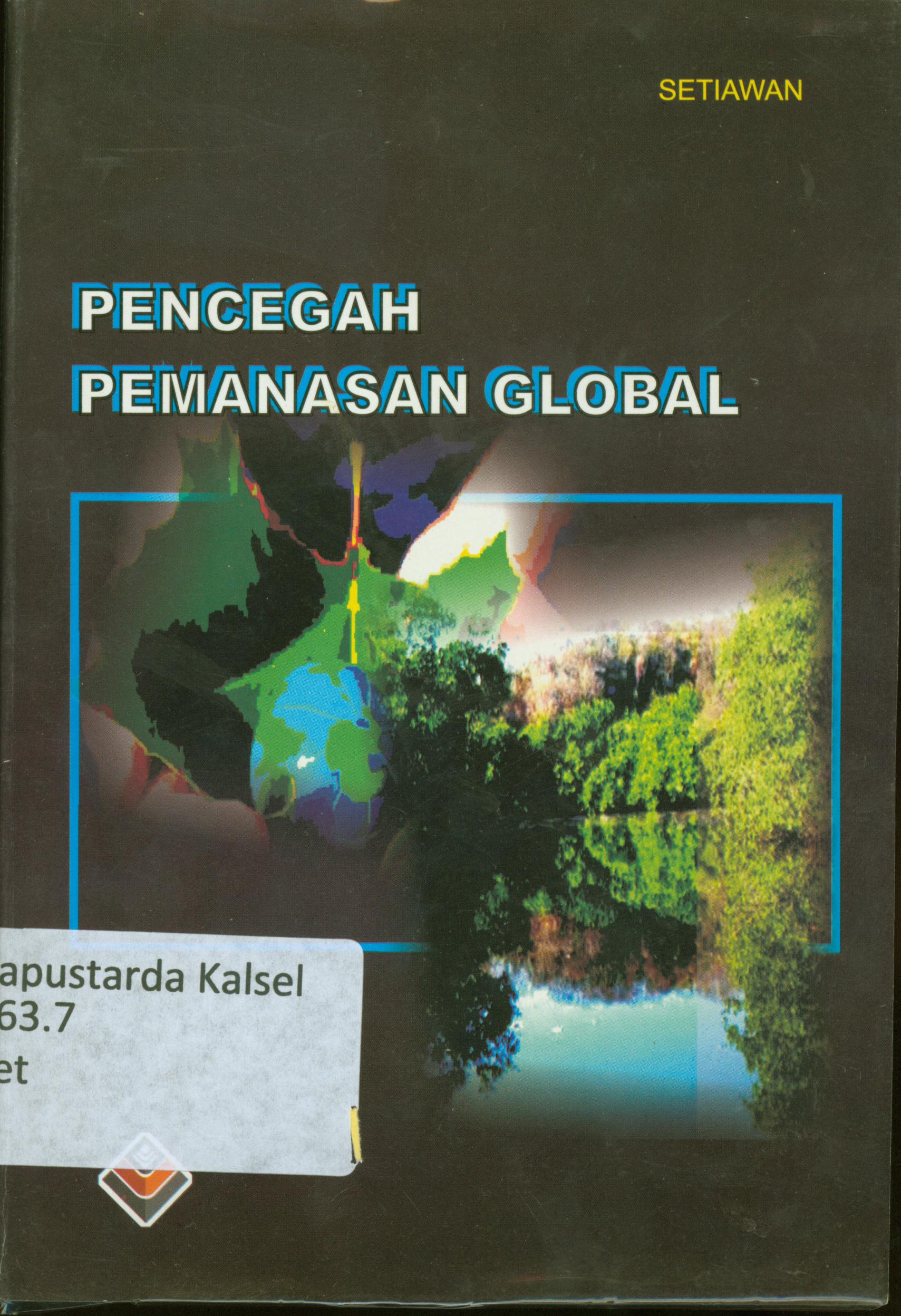 Cover Pencegah pemanasan global / Setiawan