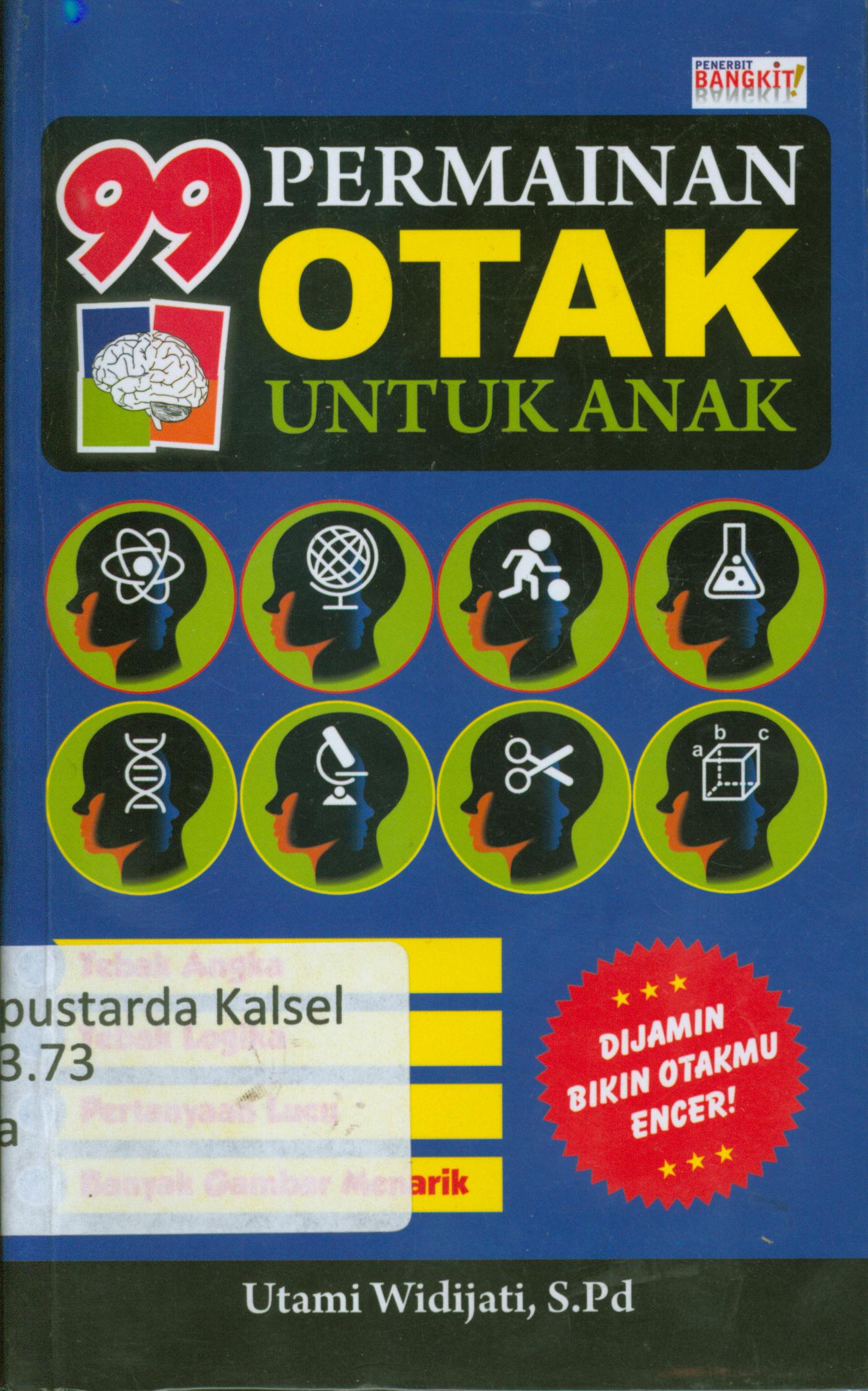 Cover 99 permainan otak untuk anak / Utami Widijati.