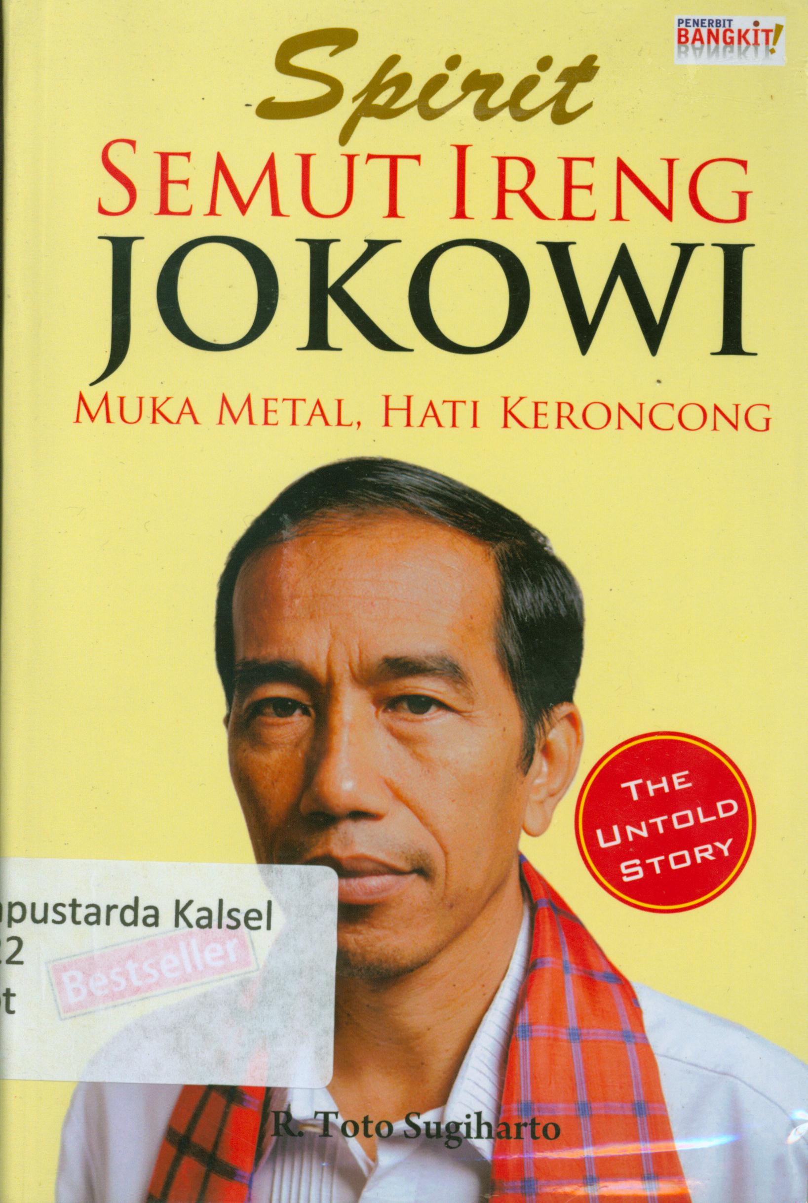 Cover Spirit semut ireng jokowi : muka metal, hati keroncong / R. Toto Sugiharto.