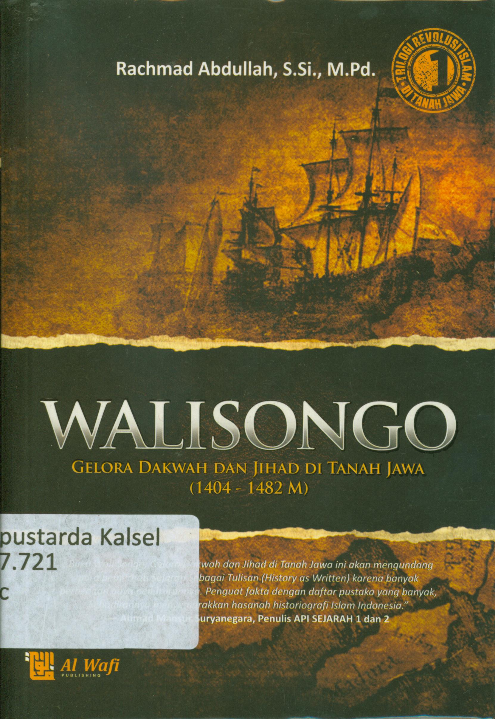Cover Walisongo : gelora dakwah dan jihad di tanah tanah jawa (1404-1482 M) / Rachmad Abdullah ; editor, Tim Al-Wafi