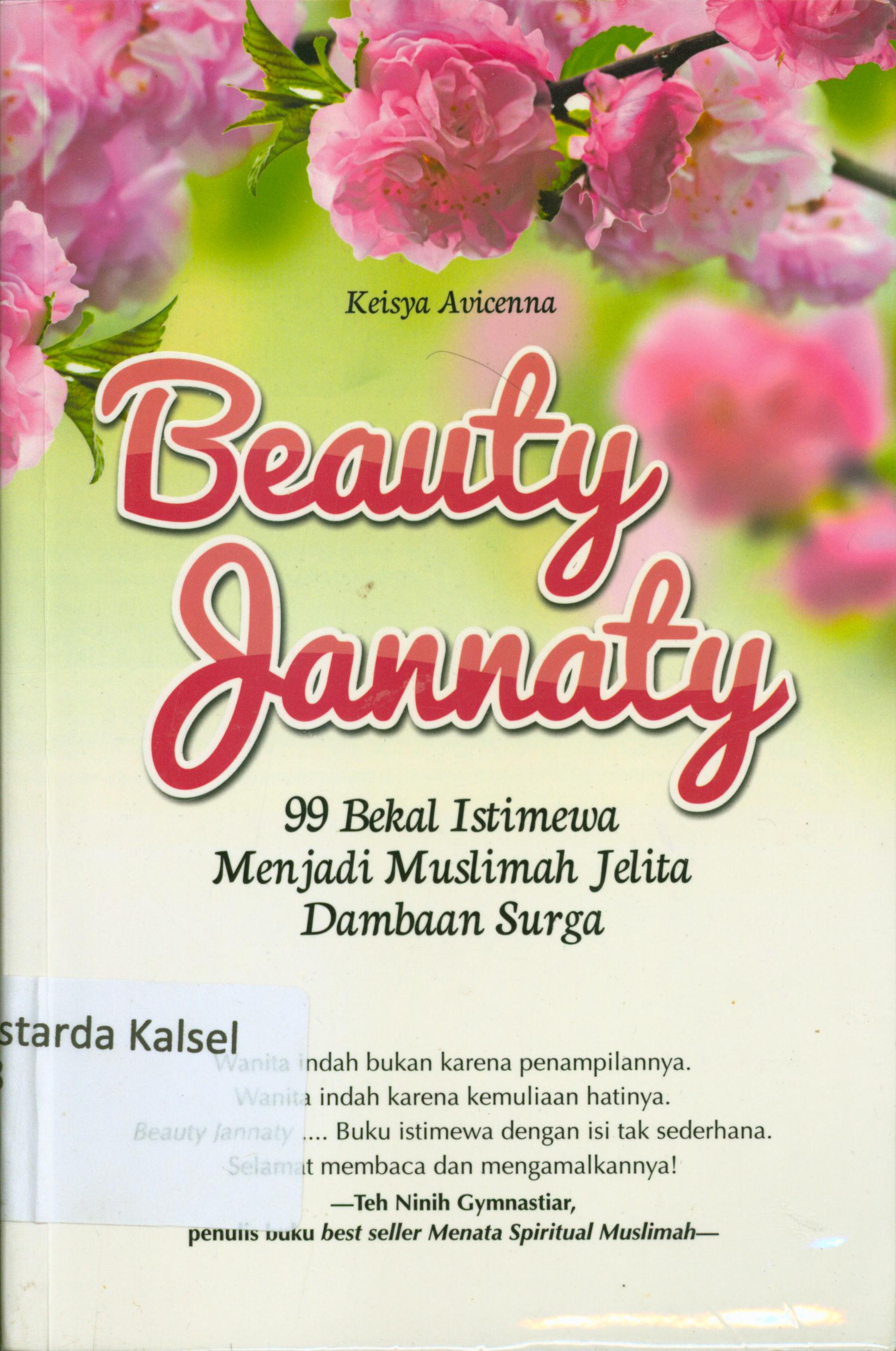 Cover Beauty Jannaty : 99 bekal istimewa menjadi muslimah jelita dambaan surga / Keisya Avincenna ; edeitor, Fiedha L Hasiem