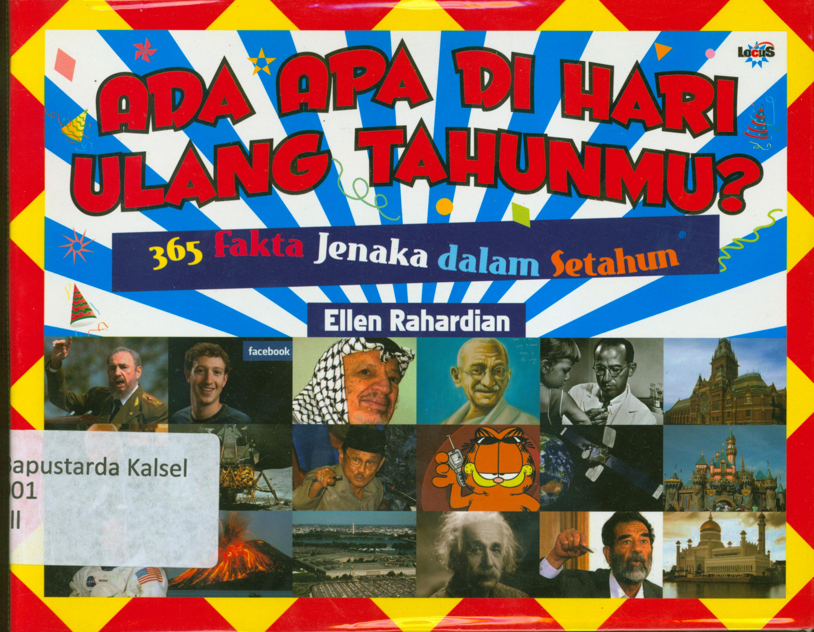 Cover Ada apa di hari ulang tahunmu : 365 fakta jenaka dalam setahun / Ellen Rahardian ; penyunting, Daru Wijayanti.