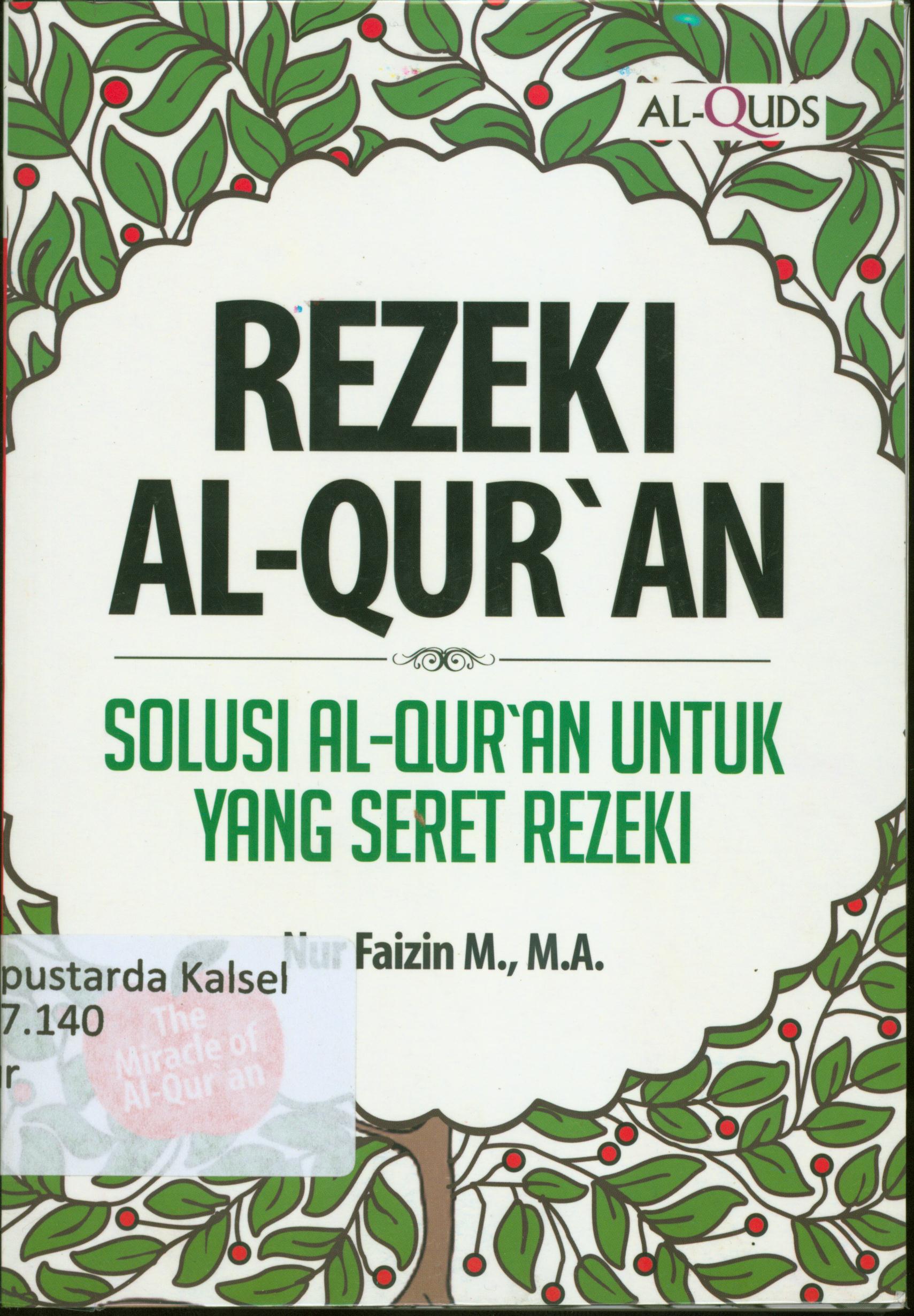 Cover Rezeki Al-Qur'an :  Solusi Al-Qur'an untuk yang seret rezeki / Nur Faizin ; penyunting, Syaiful M.H.