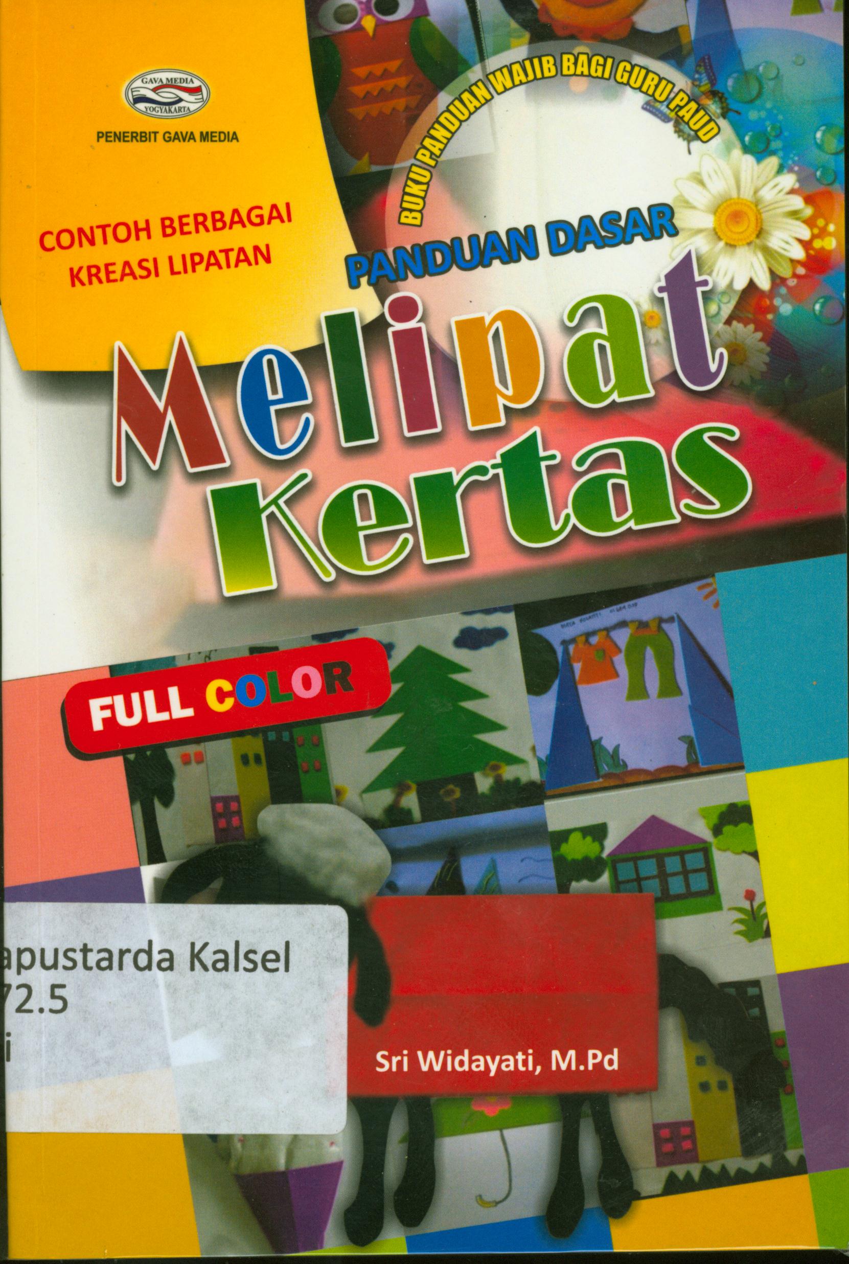 Cover Panduan dasar melipat kertas / Sri Widayati.