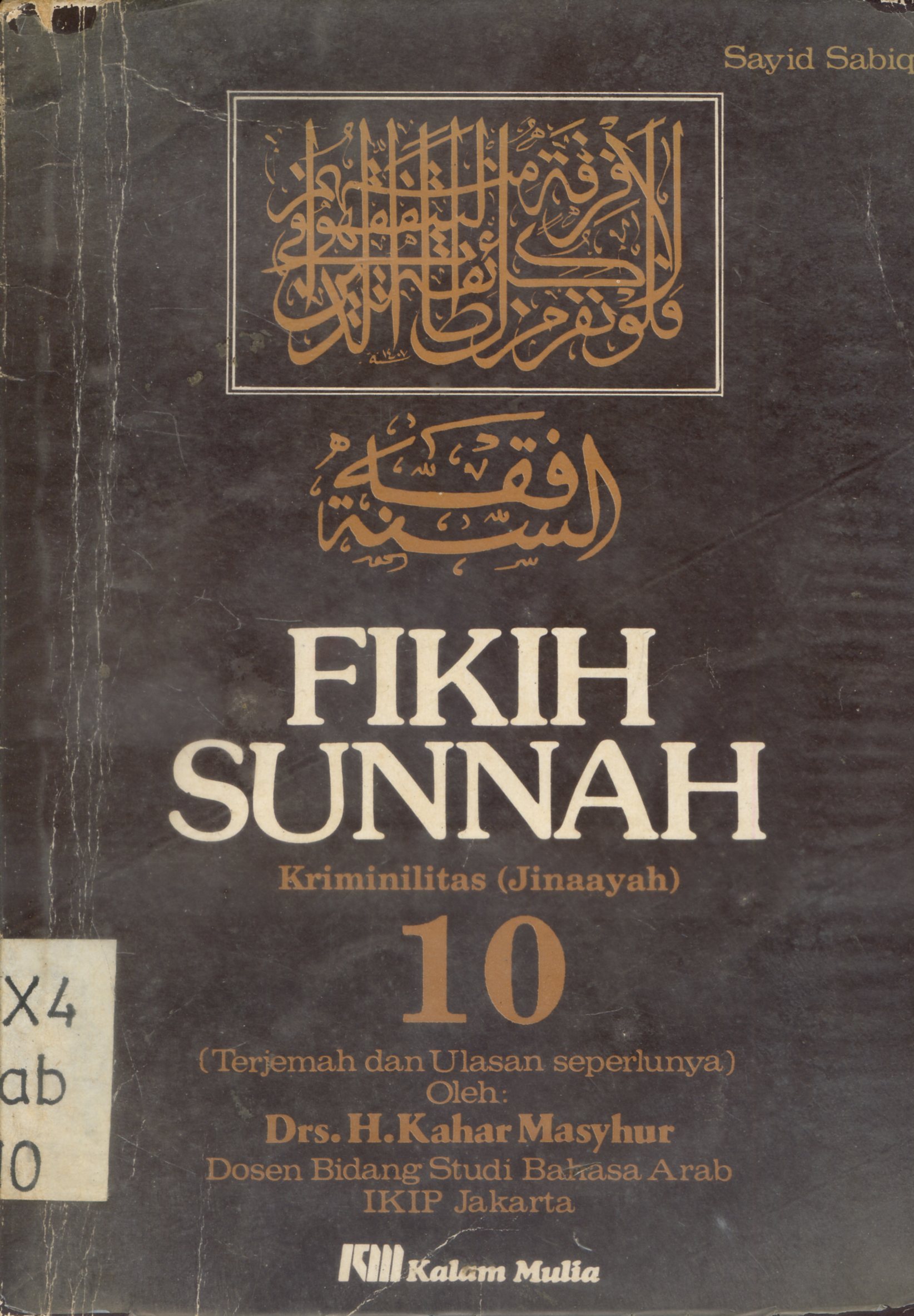 Cover Fikih Sunnah : Kriminilitas (Jinaayah) jilid 10 / Sayid Sabiq ; terjemah, H. Kahar Masyhur