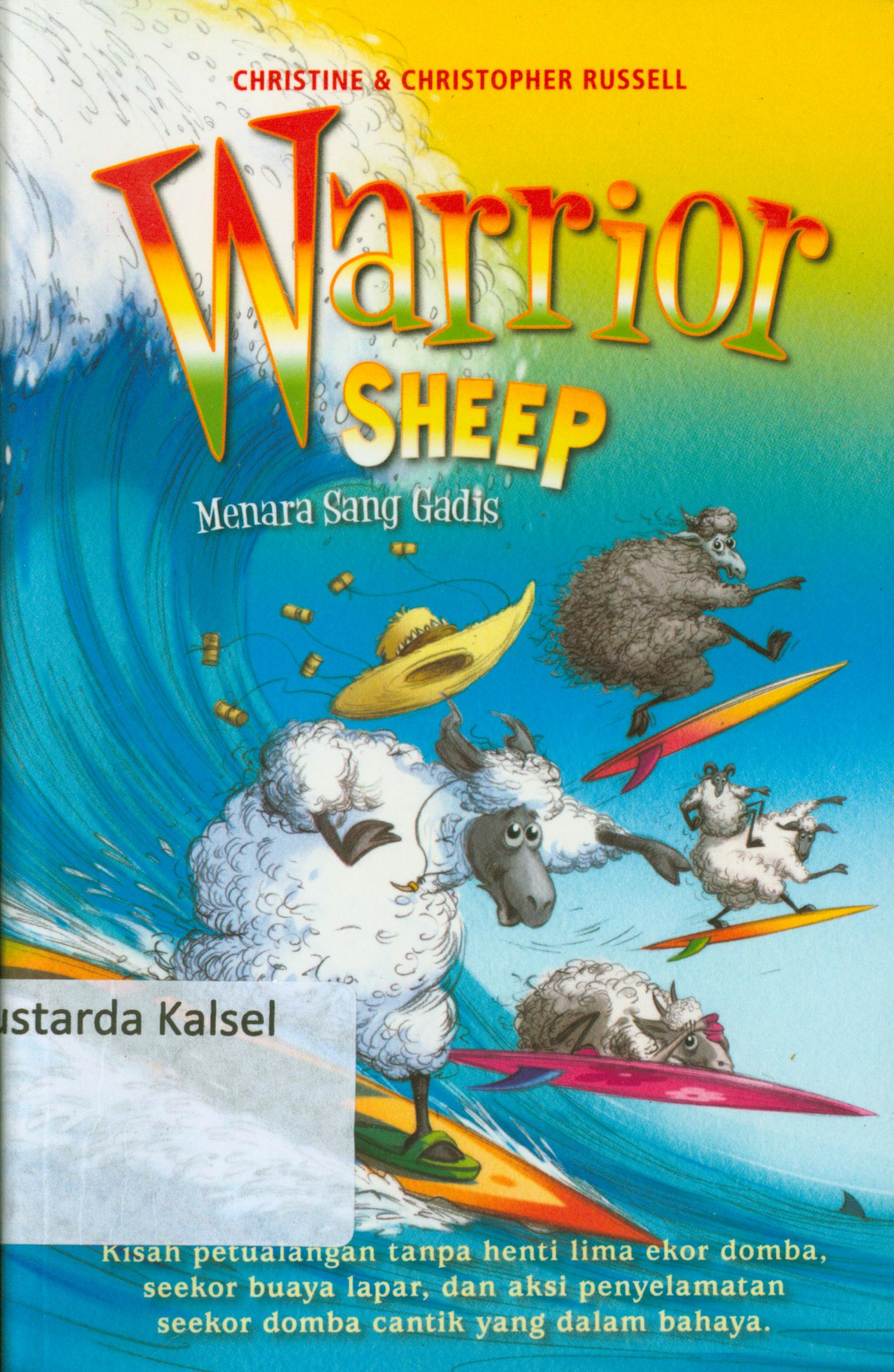 Cover Warrior sheep :  menara sang gadis / Christine, Christopher Russel ; alih bahasa, Maharani Aulia, editor, D. Kurniawan