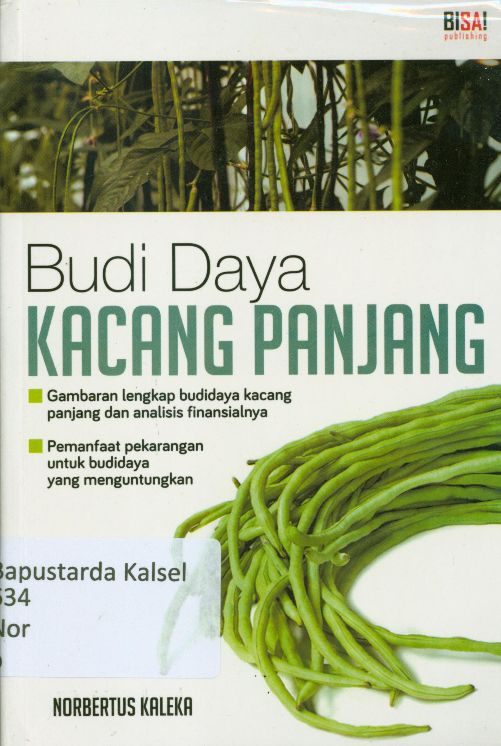 Cover Budidaya kacang panjang / Norbertus Kaleka ; editor, Lukman Hakim.